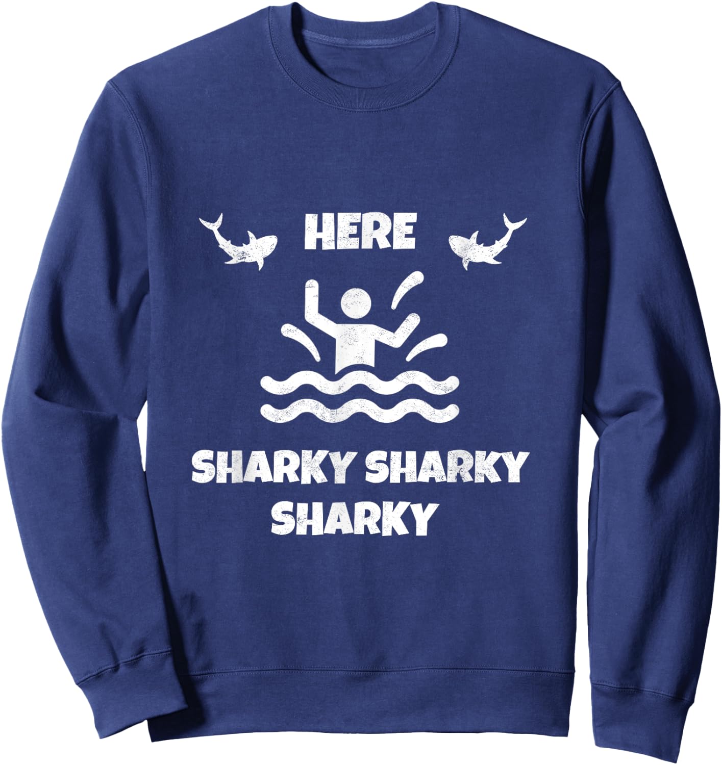 Here Sharky Sharky Fisherman Shark Deep Sea Fishing Angler Sweatshirt - Sweatshirt | Navy