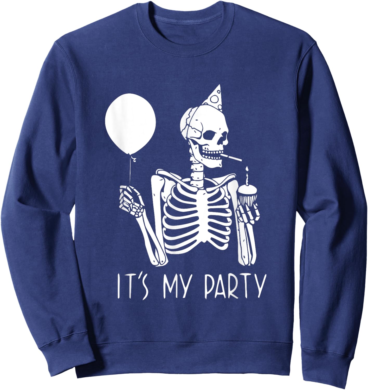 Its My Party Lazy Halloween Costume Skeleton Skull Birthday Sweatshirt - Sweatshirt | Navy