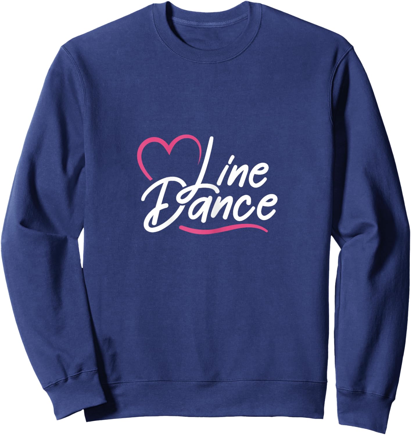 Line Dance Heart Western Line Dancing Cowgirl Dancer Sweatshirt - Sweatshirt | Navy