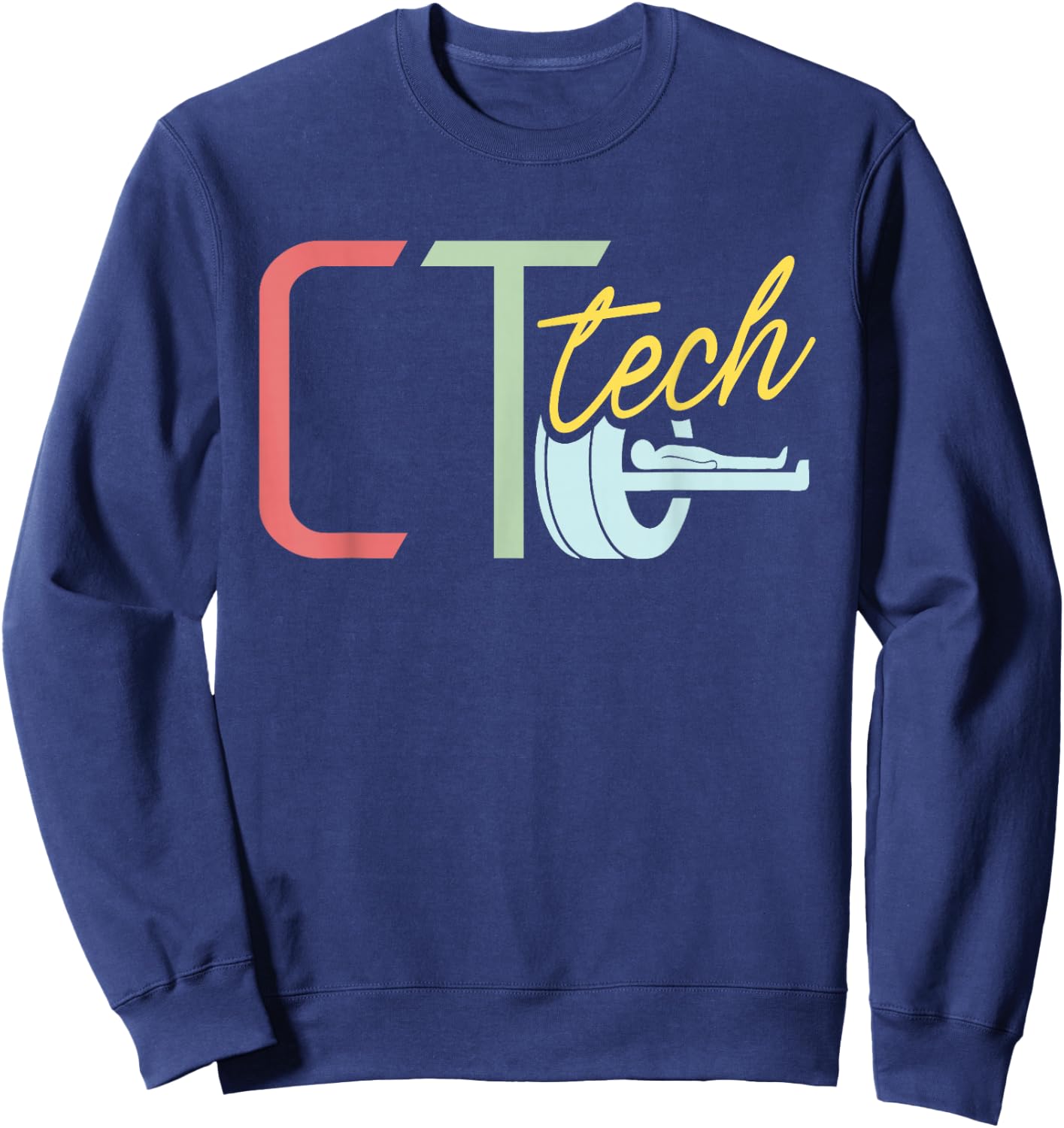 Ct Tech - CT Technologist Radiology Sweatshirt - Sweatshirt | Navy