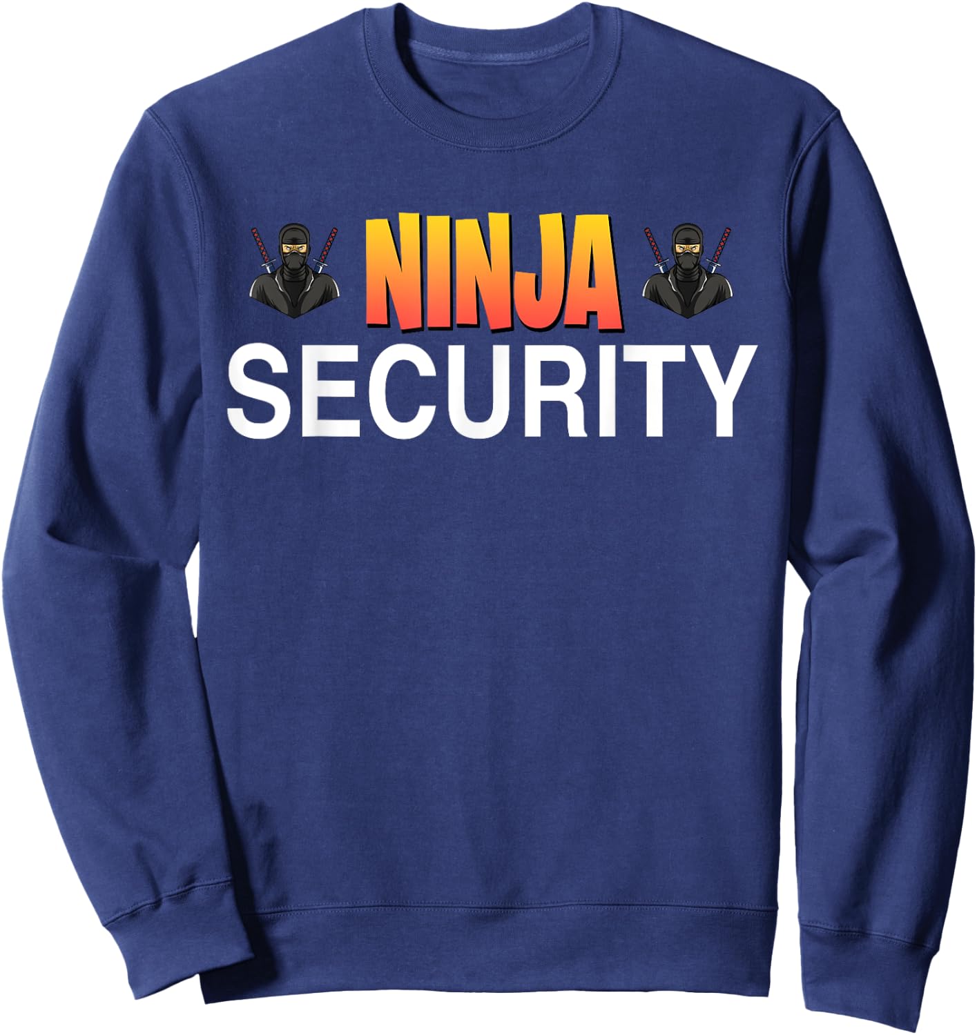 Ninja Security Parent Dad Mom Funny Ninja Halloween Costume Sweatshirt - Sweatshirt | Navy