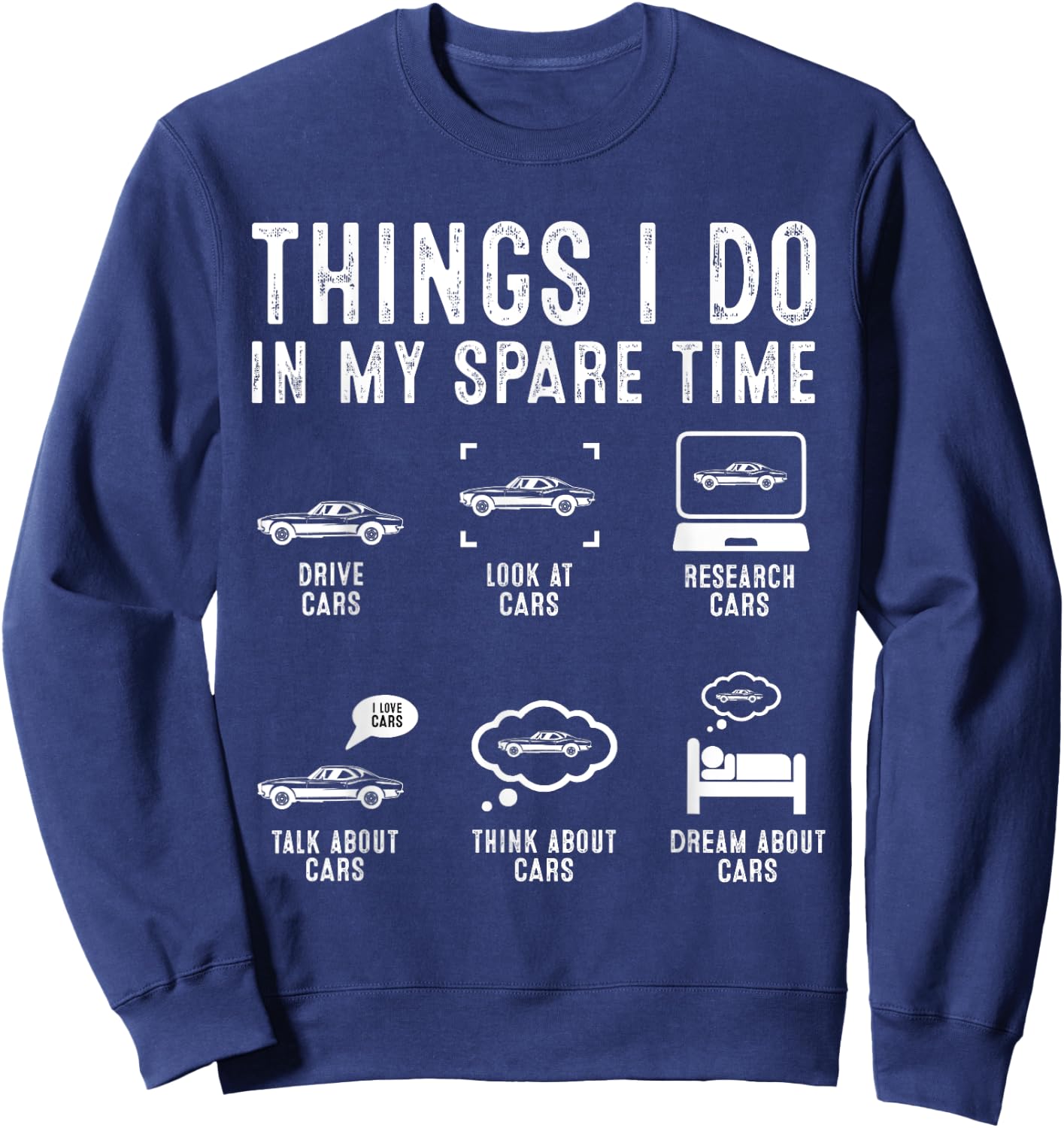Things I Do In My Spare Time Funny Car Guy Car Enthusiast Sweatshirt - Sweatshirt | Navy