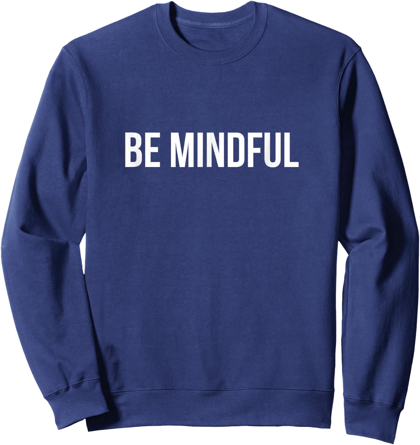 Be Mindful Sweatshirt - Sweatshirt | Navy