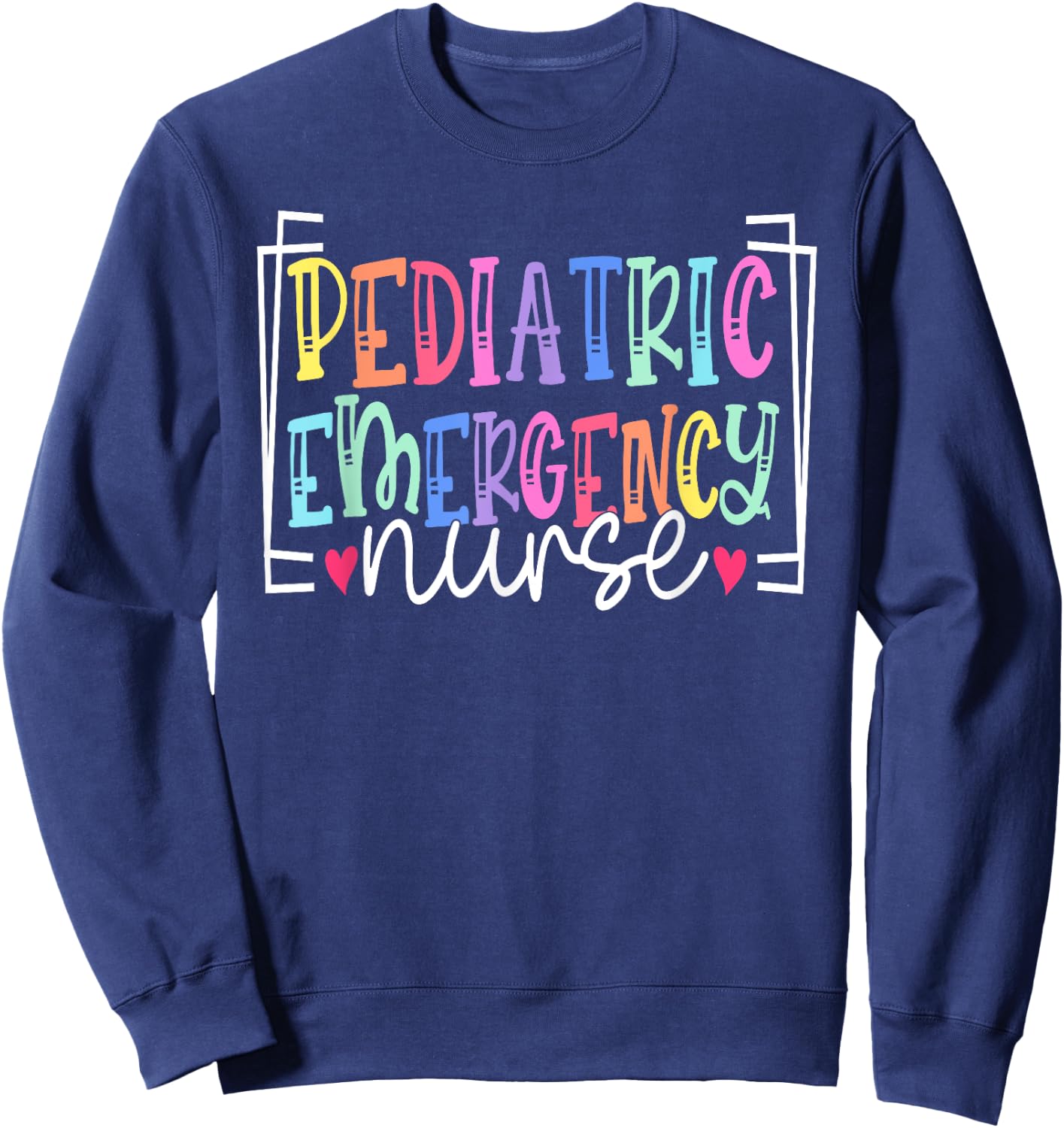 Pediatric Emergency Nurse ER Nurse Pediatric ER Nurse School Sweatshirt - Sweatshirt | Navy