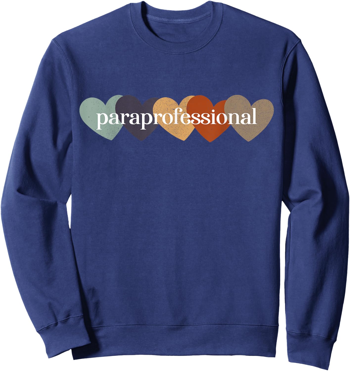 Paraprofessional Teacher Hearts Back to School Teach Rainbow Men Women Kids Sweatshirt - Sweatshirt | Navy