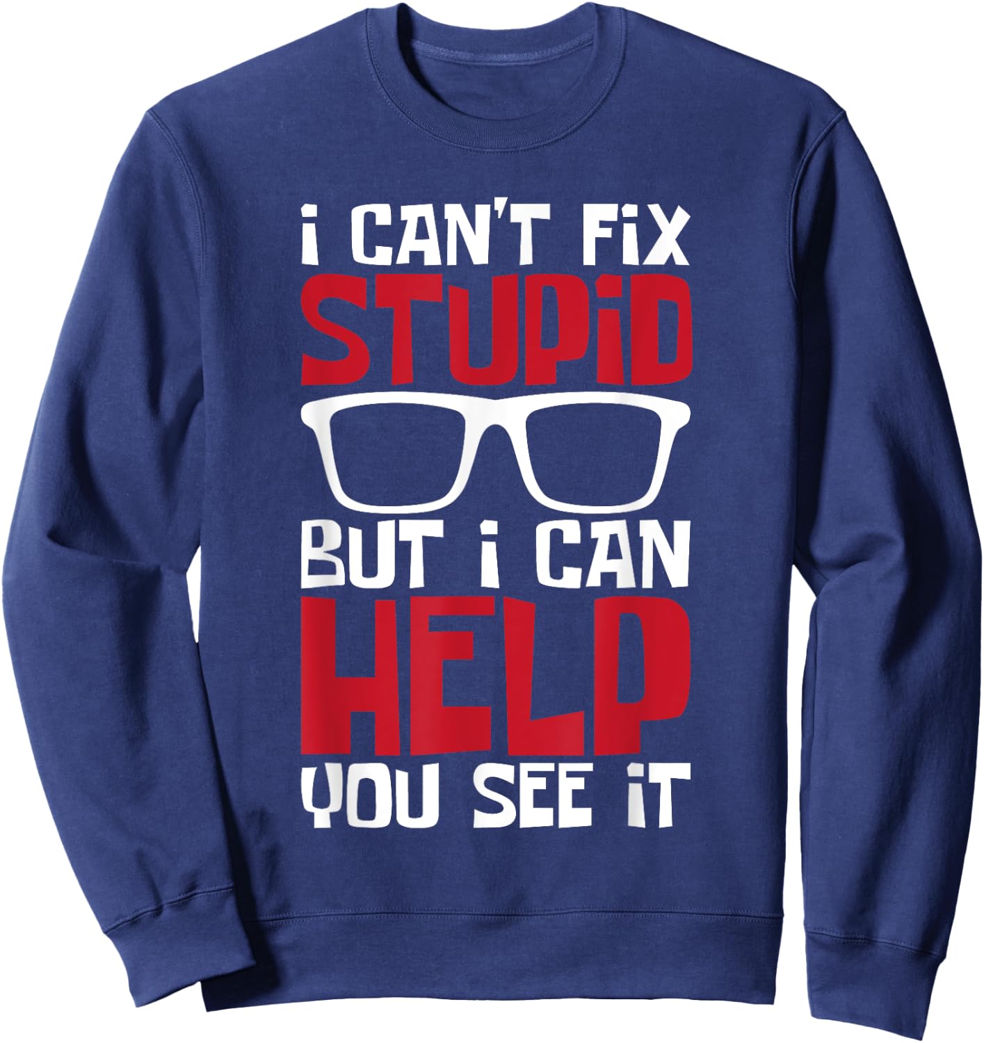 I Can Help You See It - Optometrist Optometry Eye Doctor Sweatshirt - Sweatshirt | Navy