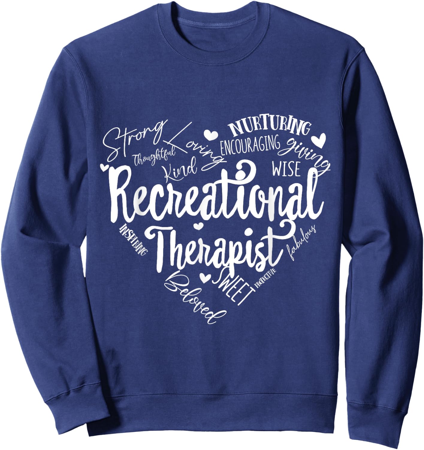 Recreational Therapist Recreation Therapy Therapeutic RT Sweatshirt - Sweatshirt | Navy