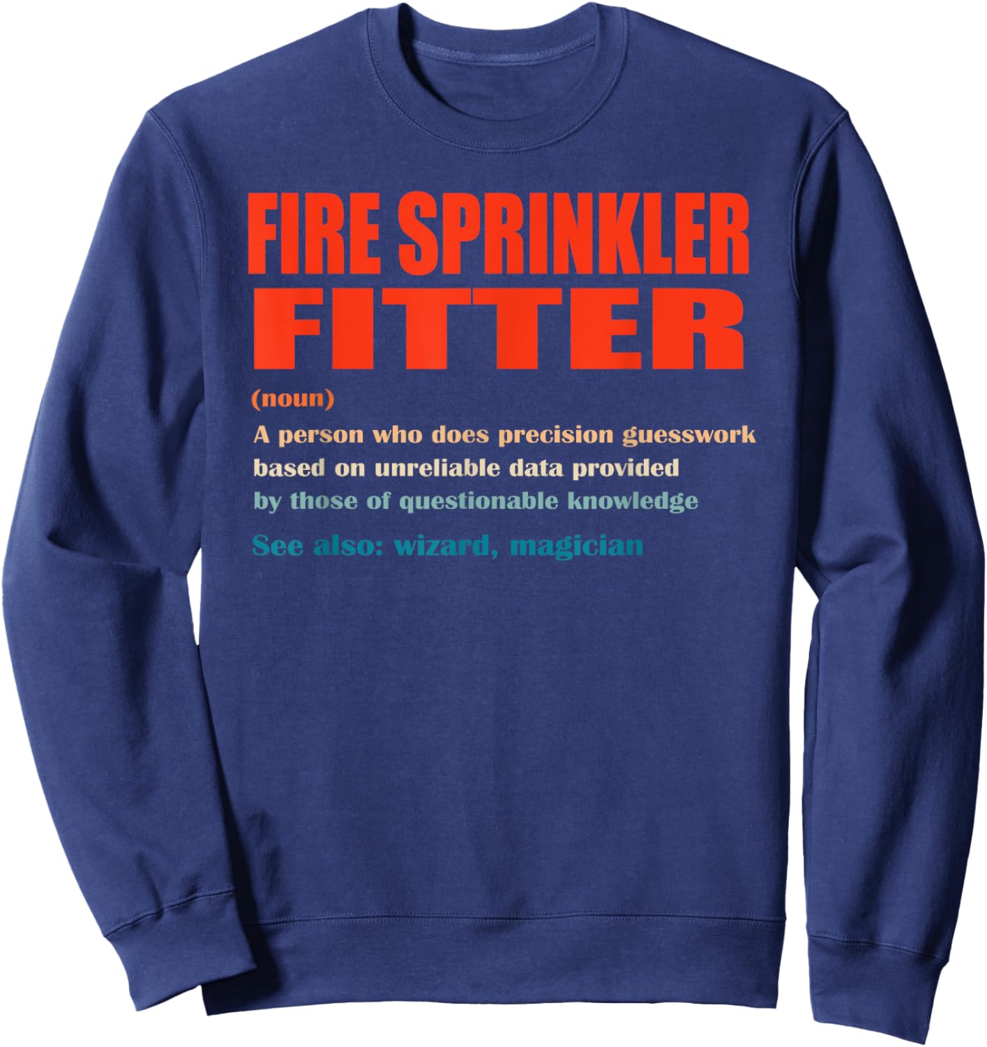 Fire Sprinkler Fitter Vintage Definition Wizard Magician Sweatshirt - Sweatshirt | Navy