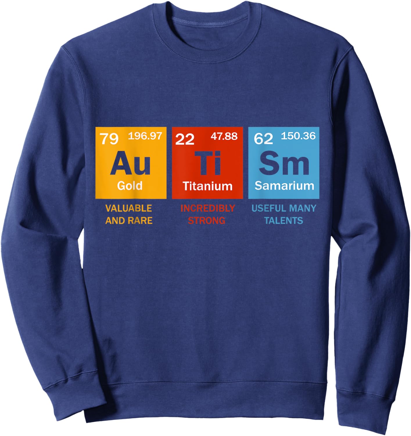 Autism Chemistry Periodic Table Elements Autism Awareness Sweatshirt - Sweatshirt | Navy