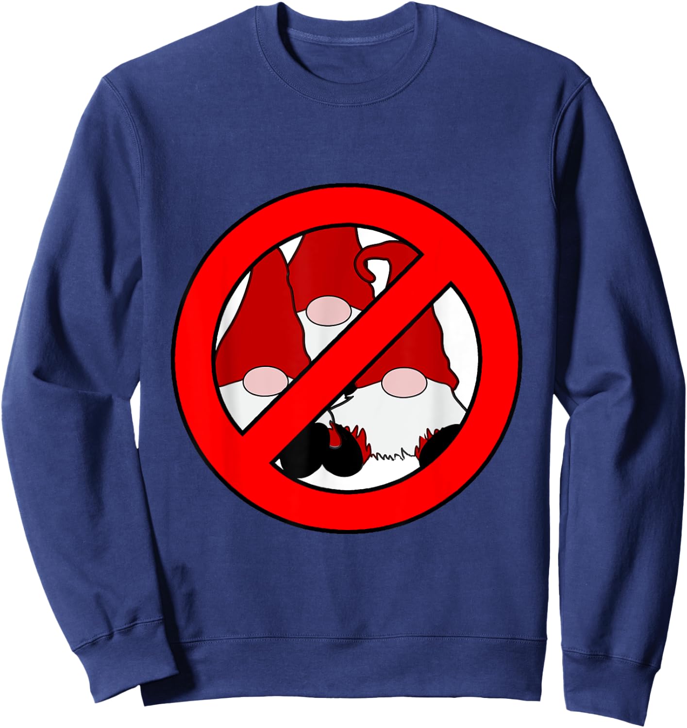 No Gnomes Allowed Gnome Hater Anti Gnome Sweatshirt - Sweatshirt | Navy