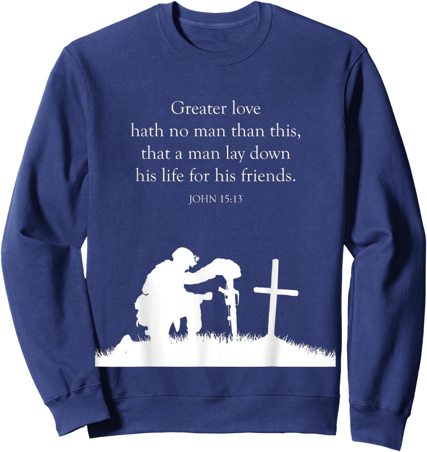 proverbs bible study John 15 13 Sweatshirt - Sweatshirt | Navy