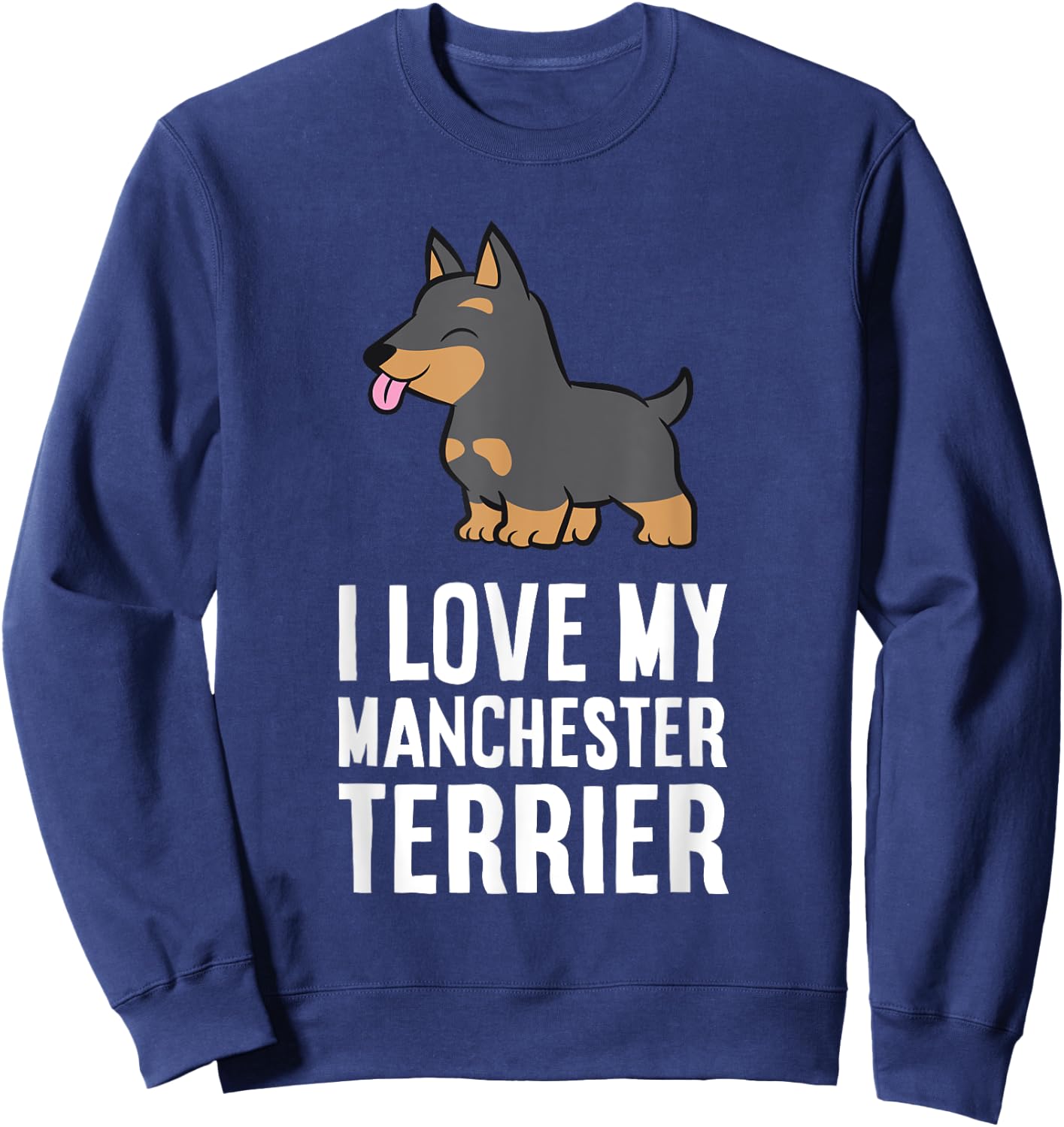 I Love My Manchester Terrier Dog Sweatshirt - Sweatshirt | Navy