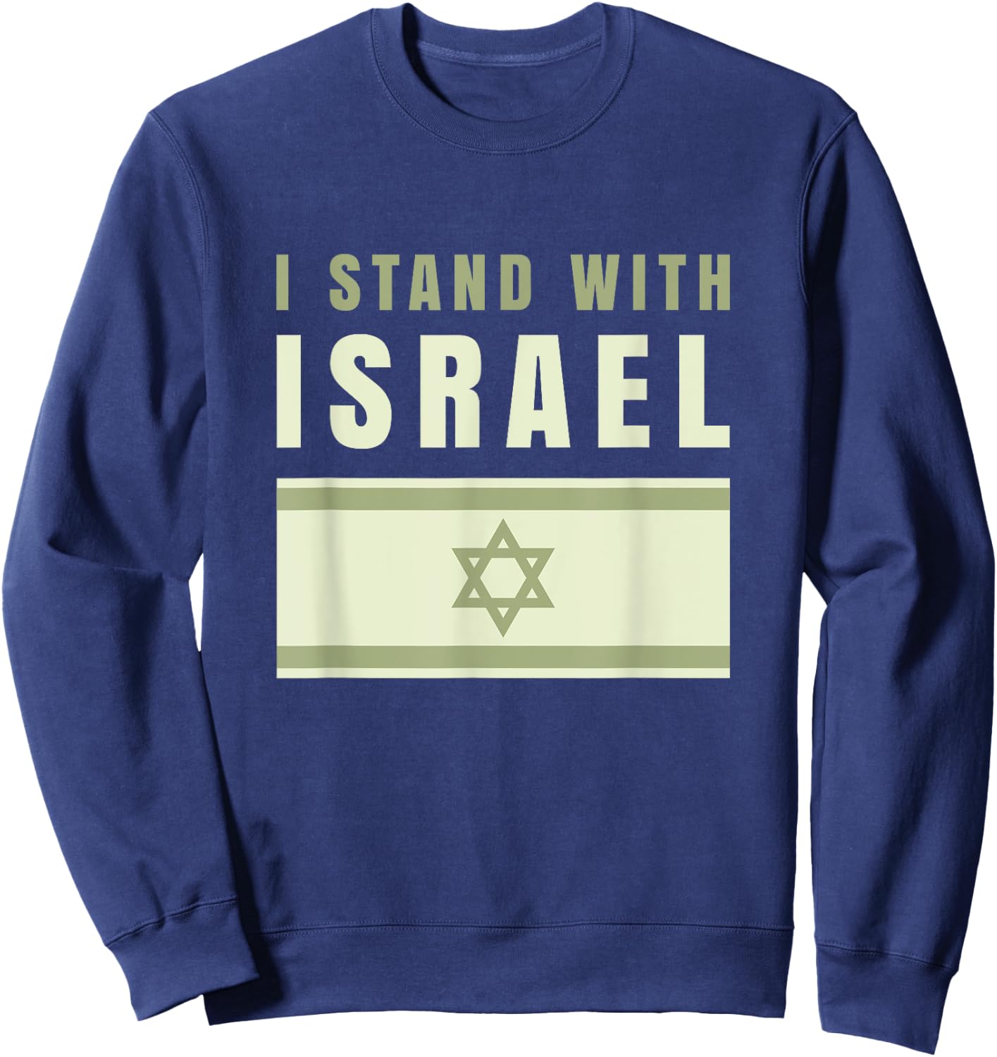 I Stand With Israel Israel Shirt Israeli Flag Army Israel Sweatshirt - Sweatshirt | Navy