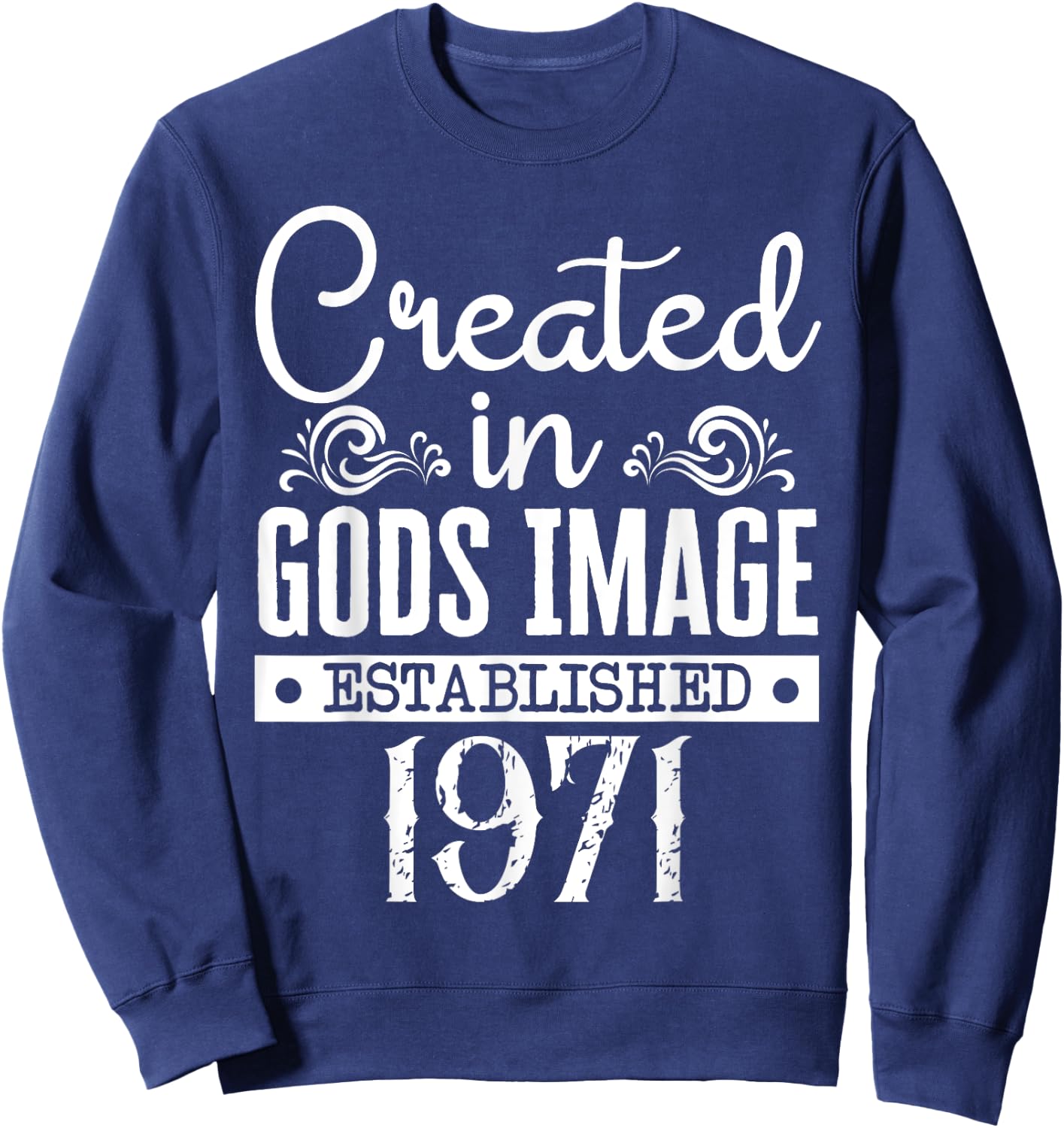 Created In Gods Image Established 1971 Religious Christian Sweatshirt - Sweatshirt | Navy