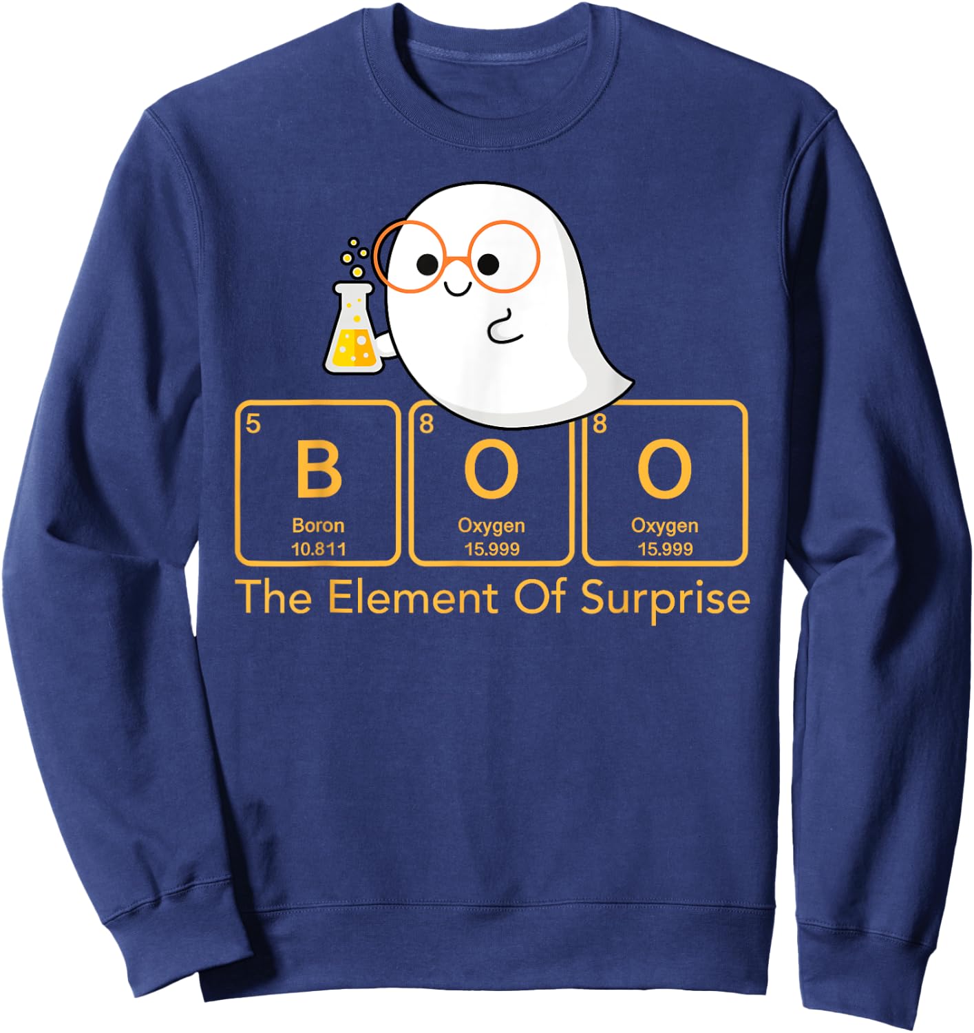 Chemistry Boo The Element Of Surprise Cute Chemist Halloween Sweatshirt - Sweatshirt | Navy