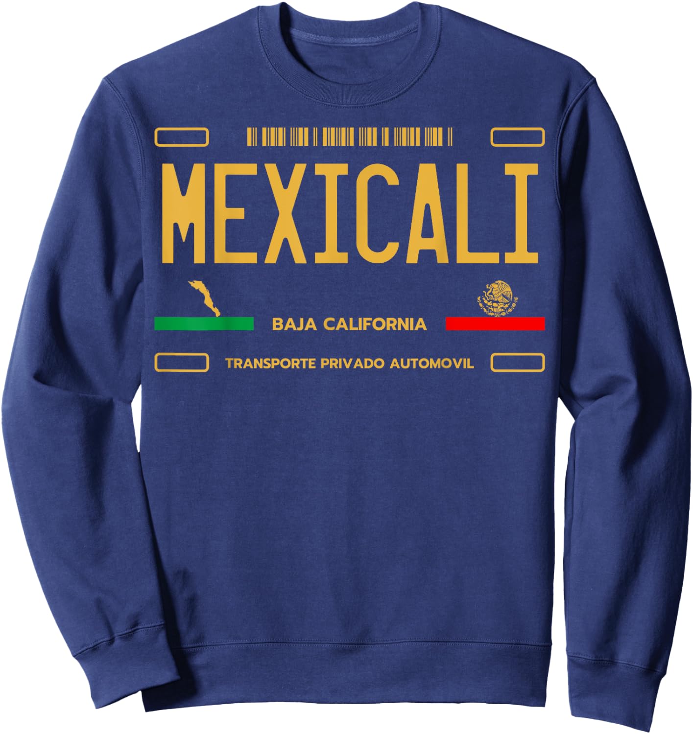 Mexicali License Plate, Mexicali Baja California, Mexicali Sweatshirt - Sweatshirt | Navy