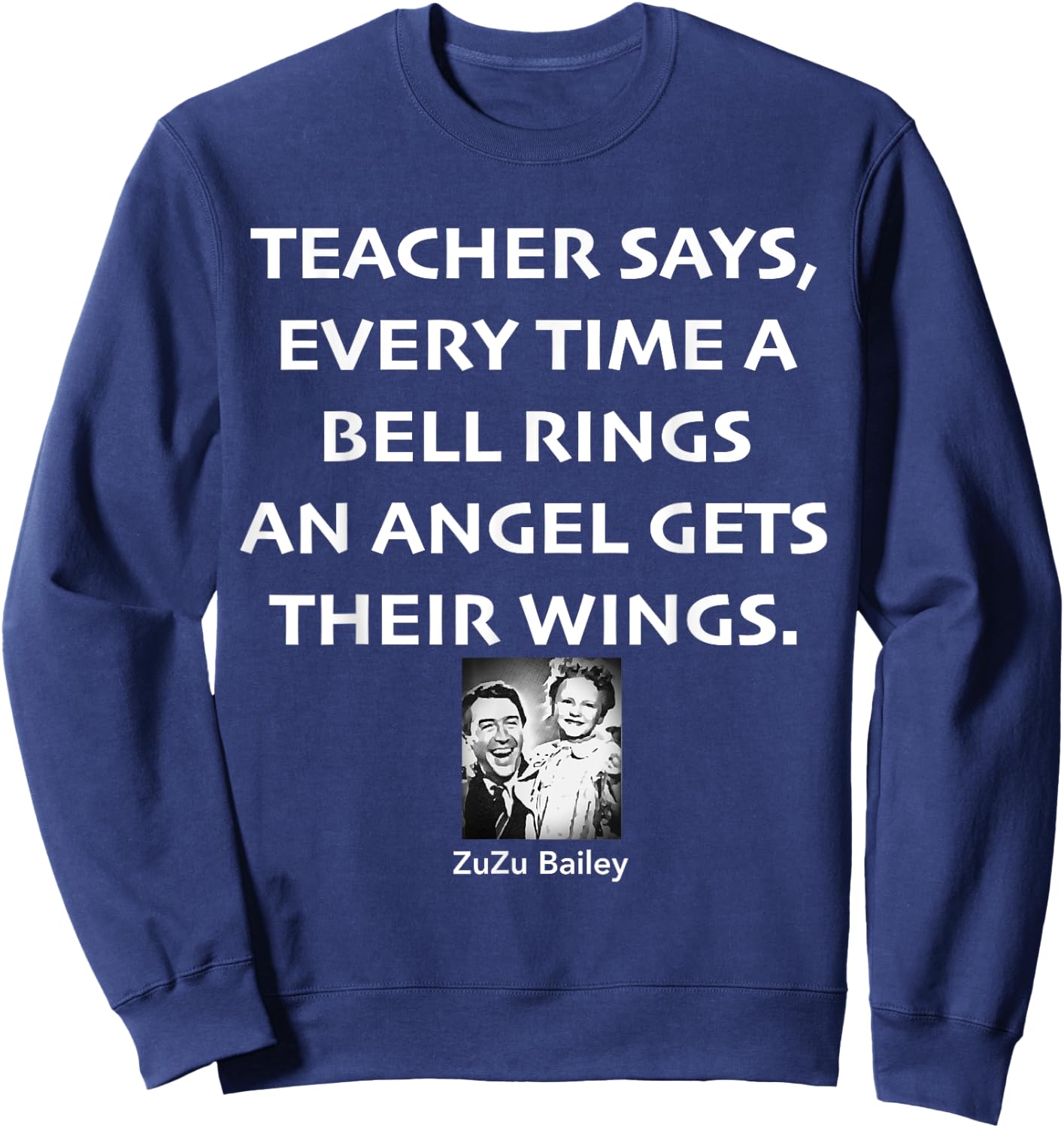 Every Time A Bell Rings An Angel Gets Their Wings Sweatshirt - Sweatshirt | Navy