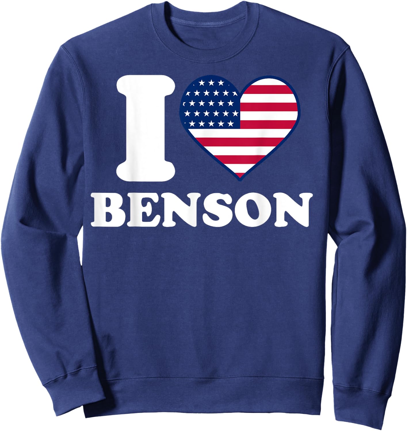 I Love Benson I Heart Benson Sweatshirt - Sweatshirt | Navy