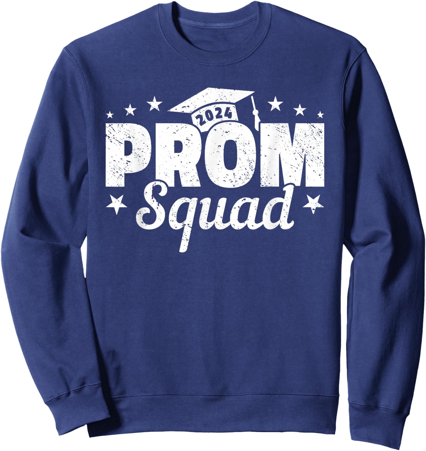Prom Squad 2024 Graduate Funny Prom Class of 2024 Sweatshirt - Sweatshirt | Navy