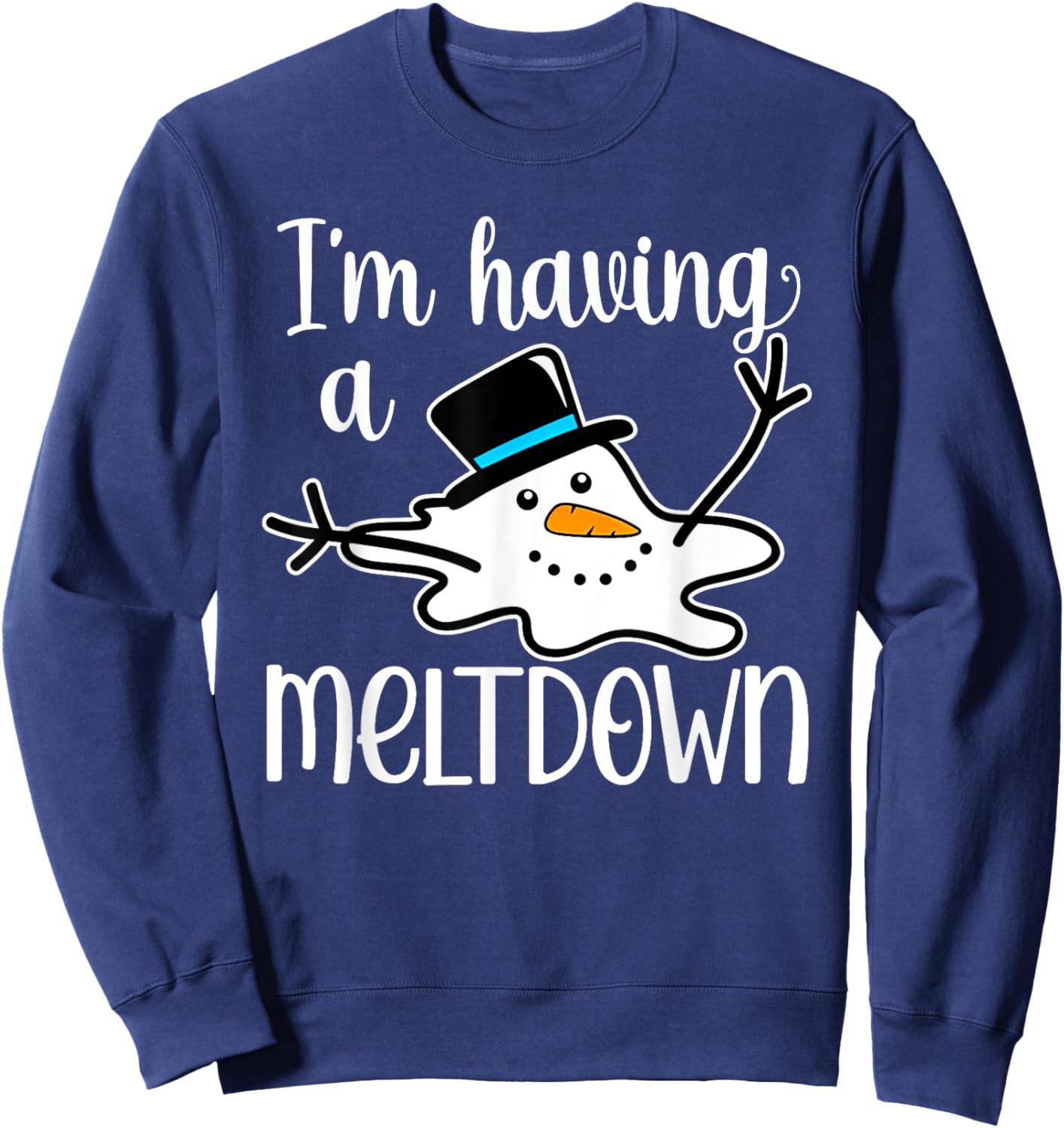 I'm Having a Meltdown Sweatshirt - Sweatshirt | Navy