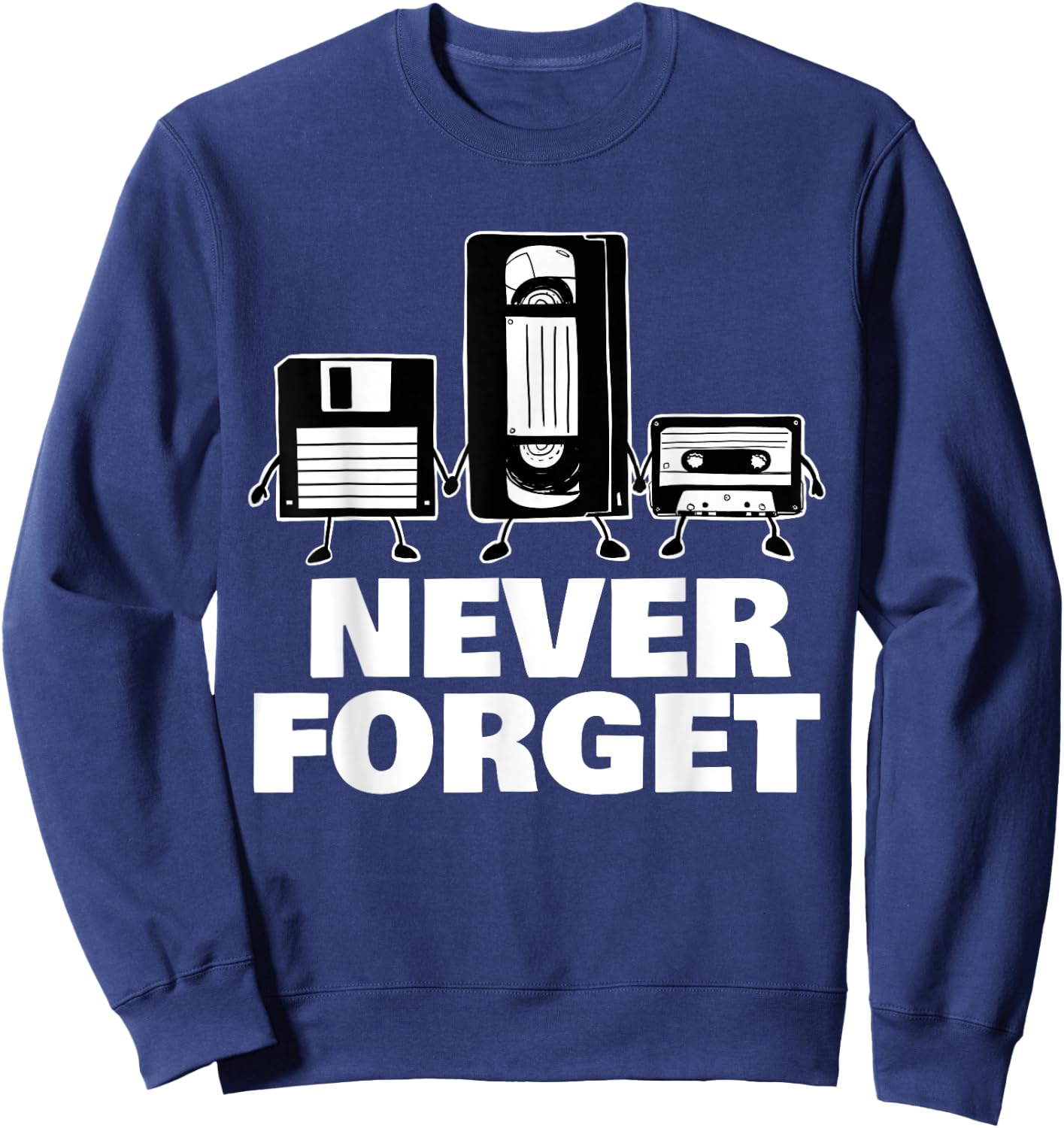 Never Forget Floppy Disk VHS and Cassette Tape Sweatshirt - Sweatshirt | Navy
