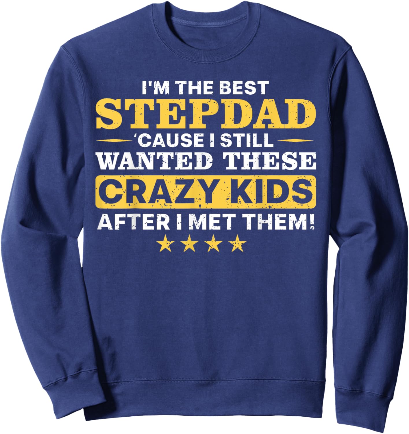 Cool Stepdad Father Step Dad Parenthood Stepfather Sweatshirt - Sweatshirt | Navy