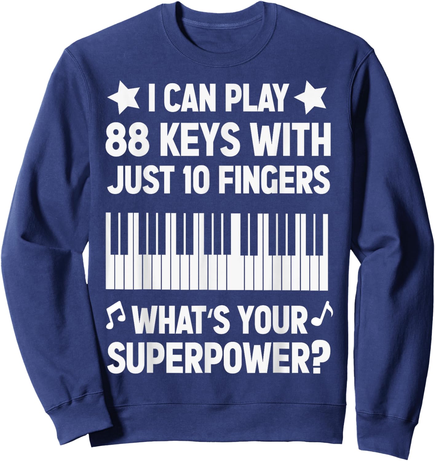 Piano Jazz Music Keyboard Composer Piano Player Superpower Sweatshirt - Sweatshirt | Navy