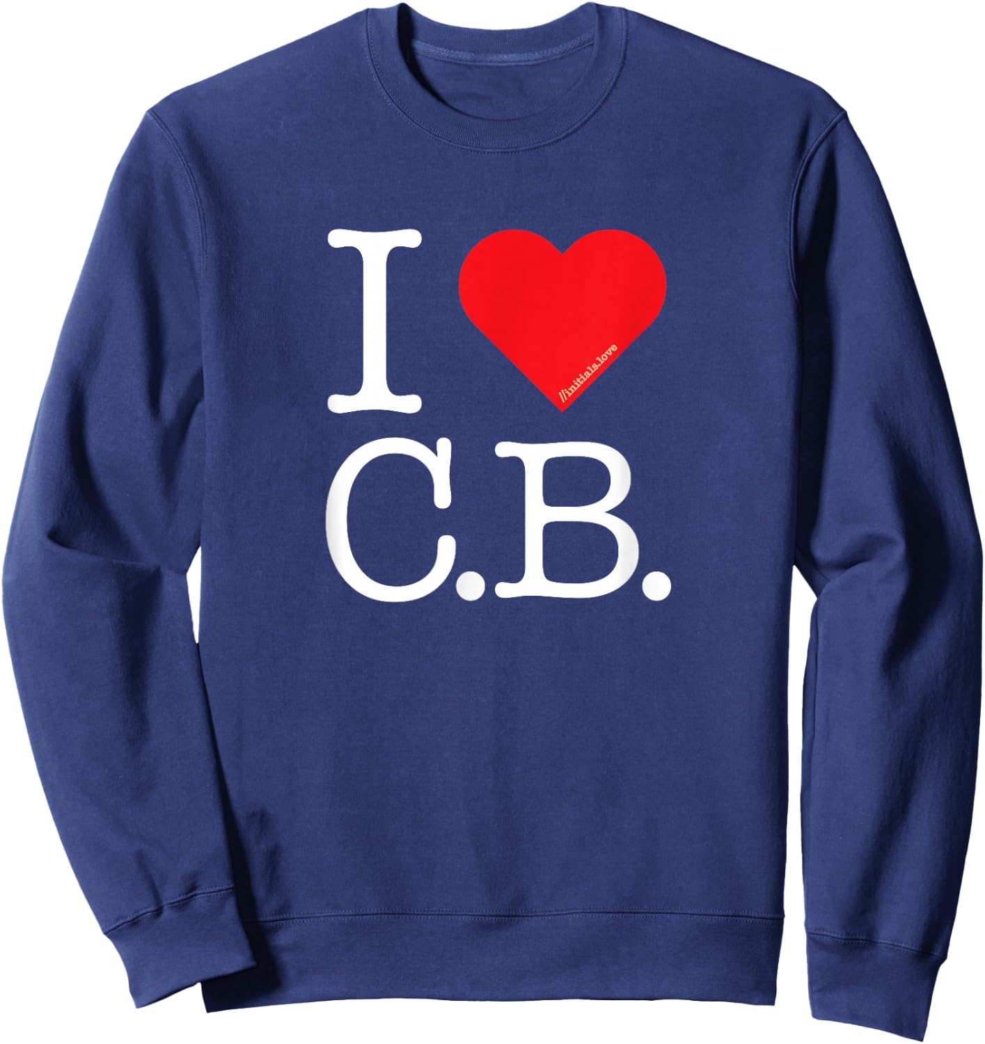 I Love Initials: I Heart (Love) C.B. - Wear Your Feelings CB Sweatshirt - Sweatshirt | Navy