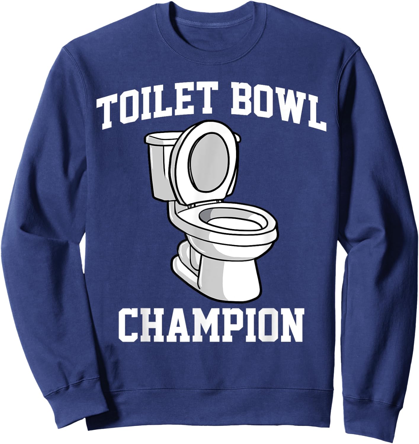 Fantasy Football Toilet Bowl Champion Loser Sweatshirt - Sweatshirt | Navy