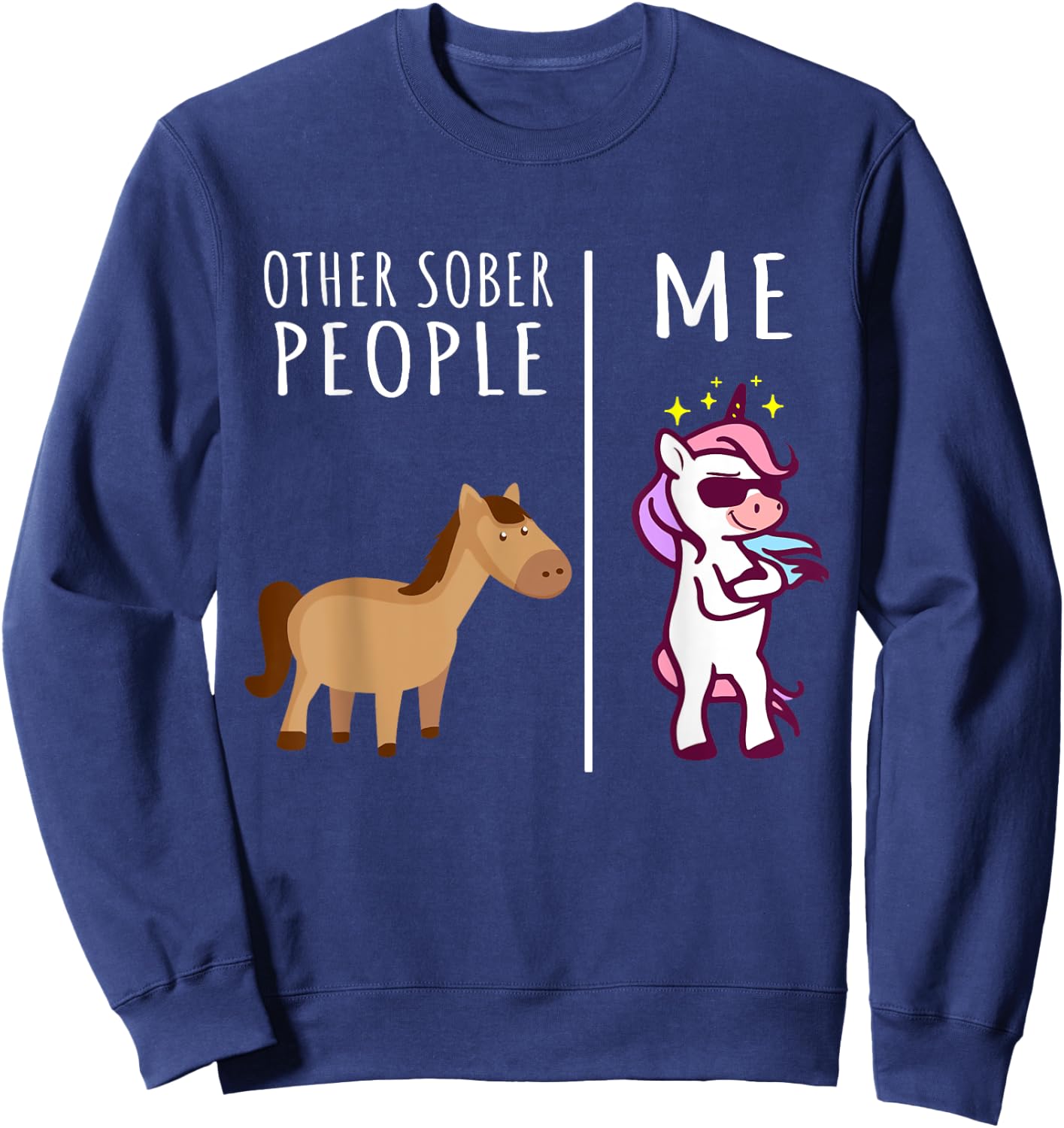 Other Sober People Me Unicorn AA Recovery Gifts Sobriety Sweatshirt - Sweatshirt | Navy