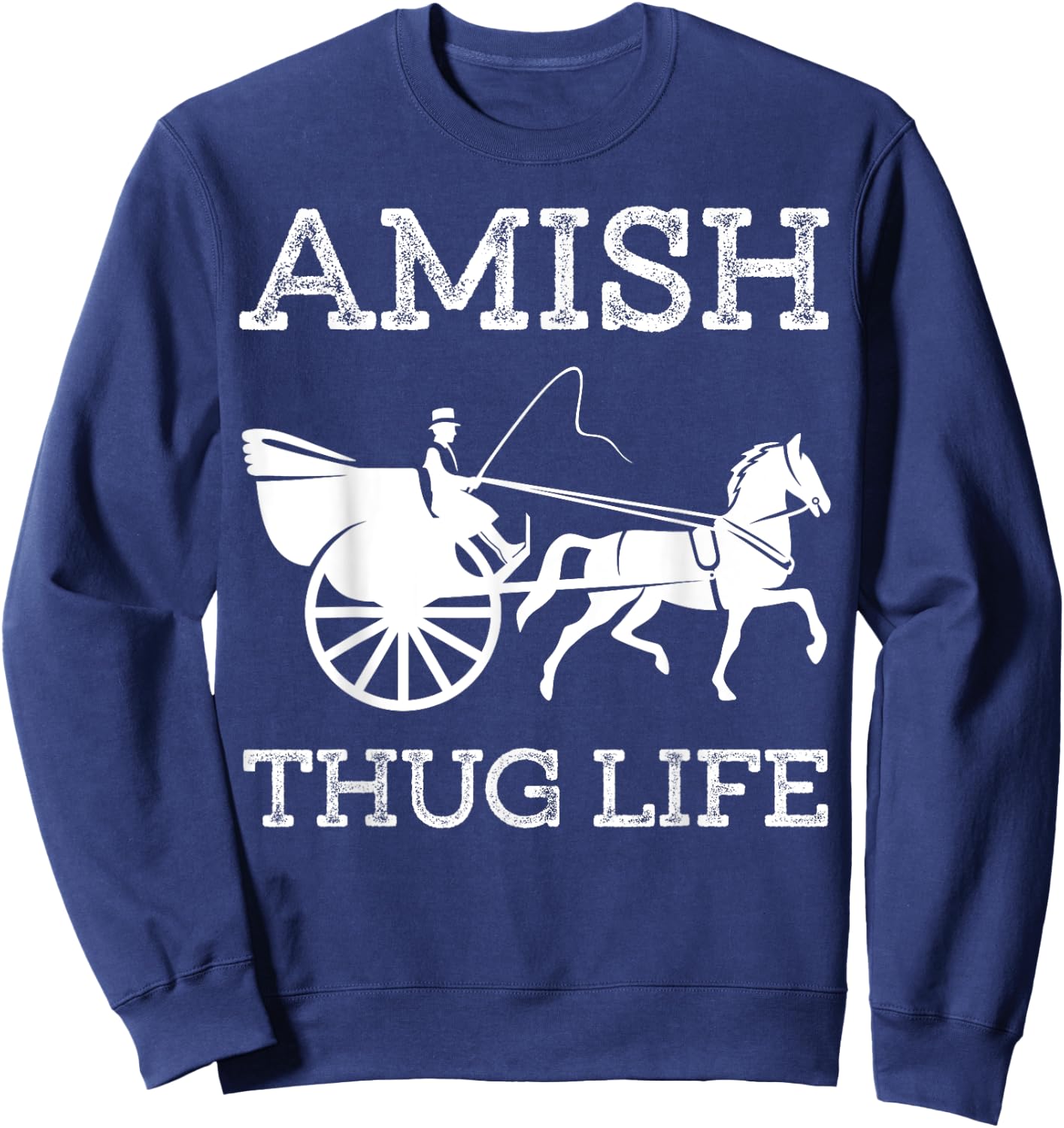Amish Thugs Life Amish Sweatshirt - Sweatshirt | Navy