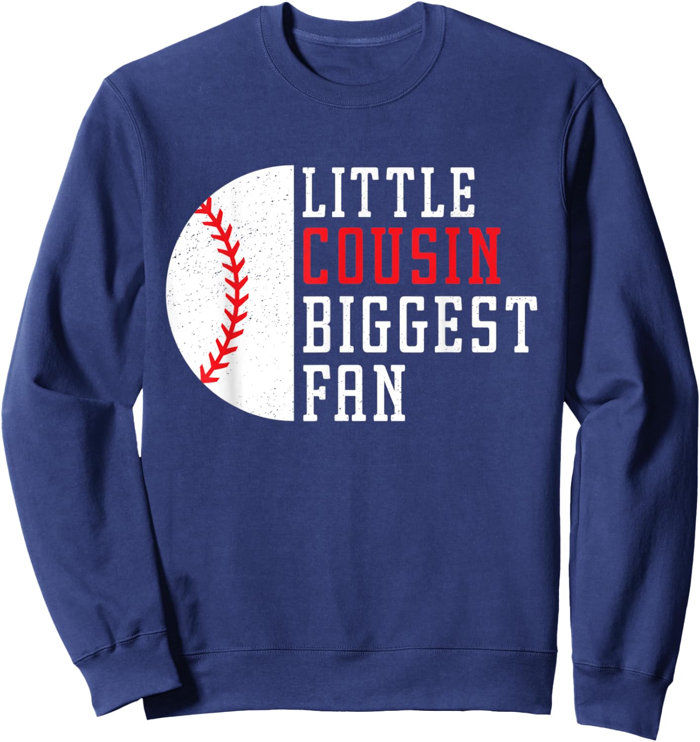 Little Cousin Biggest Fan Baseball, Cheer Baseball Sister Sweatshirt - Sweatshirt | Navy