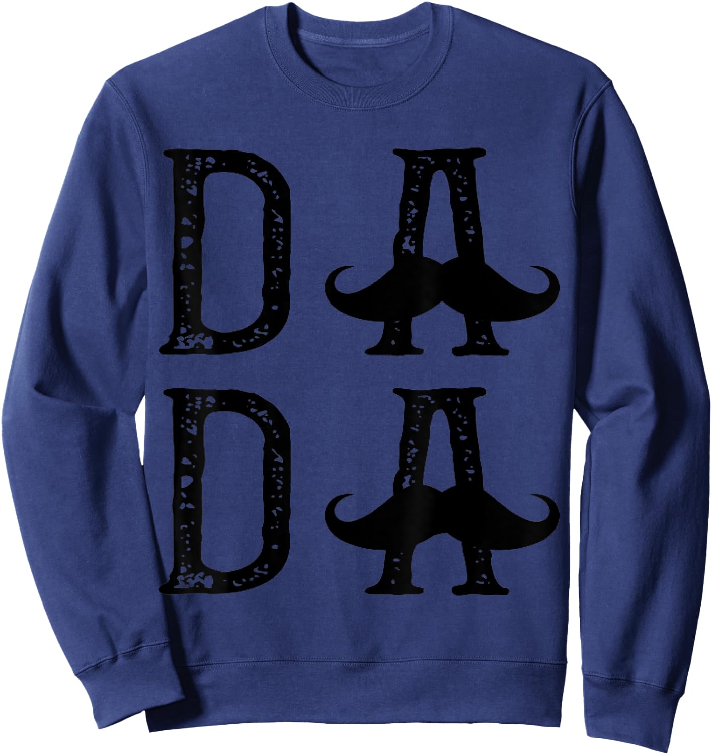 Vintage Dada Mustache Funny Dad Gift Sweatshirt - Sweatshirt | Navy