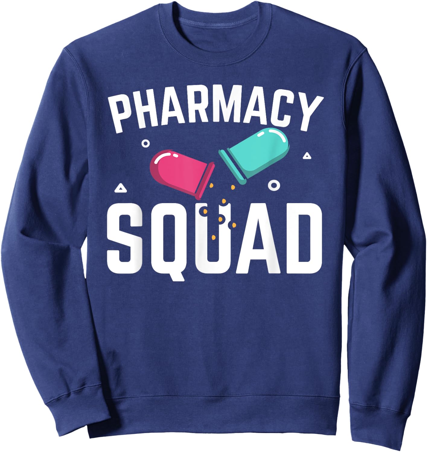 Pharmacy Squad Pharmacist Pharm Technician Sweatshirt - Sweatshirt | Navy