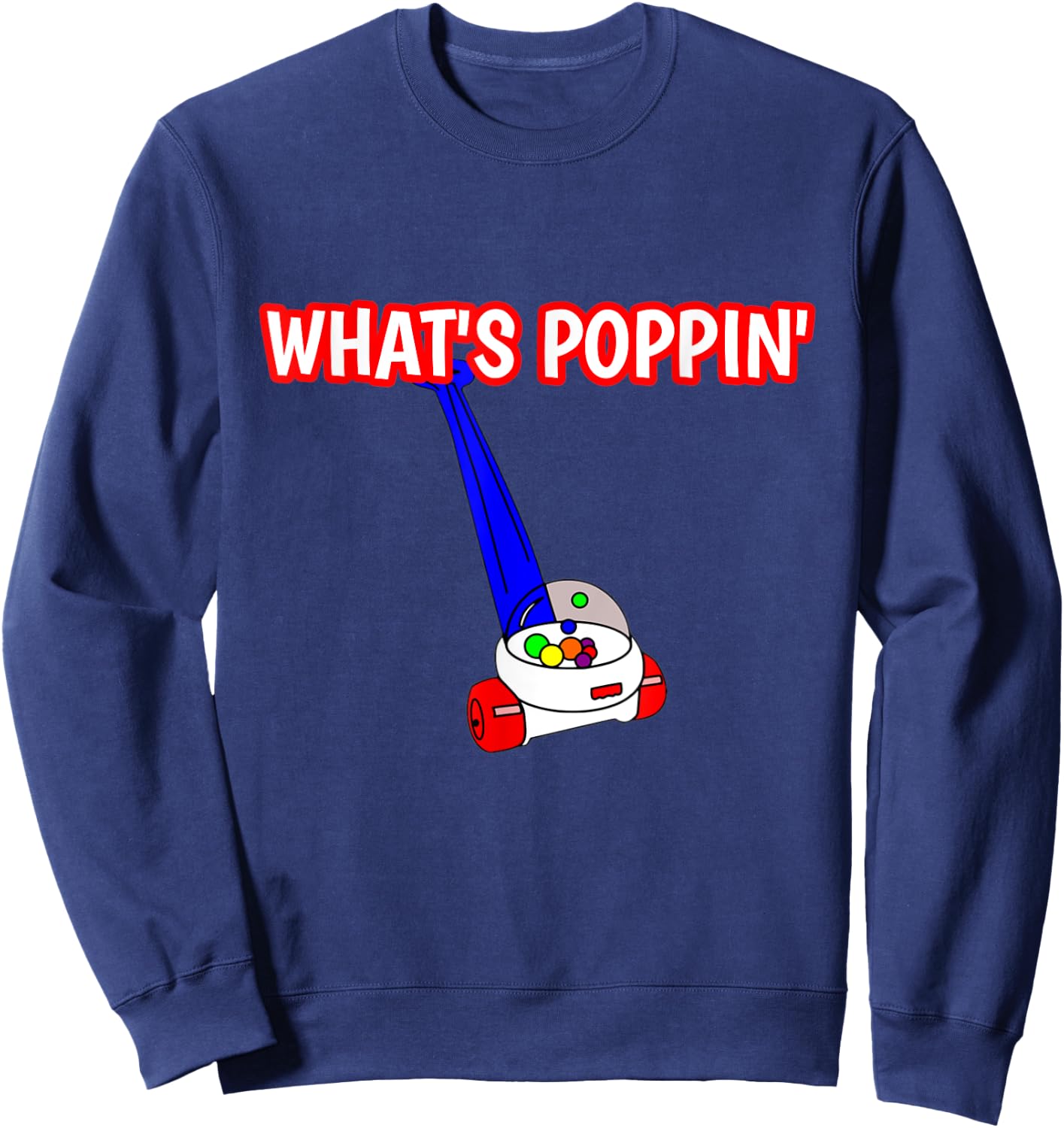 What's Poppin Toy Popper From The 80's Sweatshirt - Sweatshirt | Navy