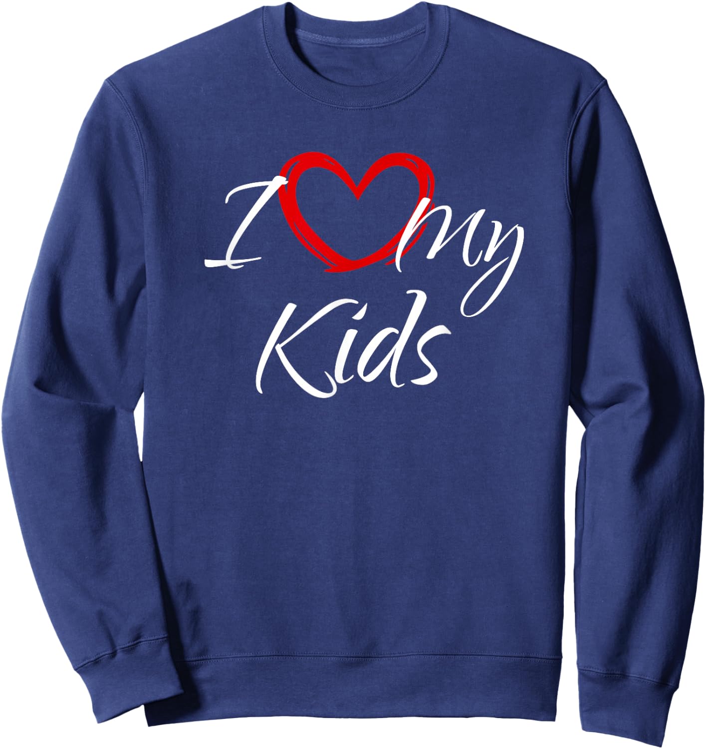 I Love My Kids, I Heart My Kids Sweatshirt - Sweatshirt | Navy