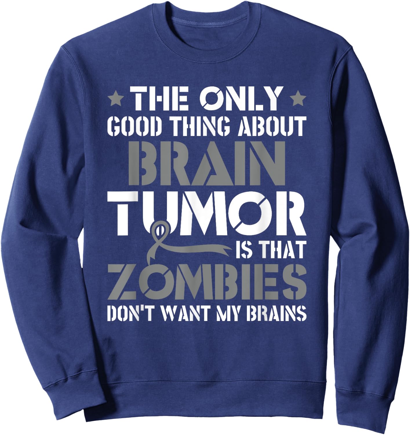 Zombies Will Not My Brain Funny Brain Cancer Awareness Sweatshirt - Sweatshirt | Navy