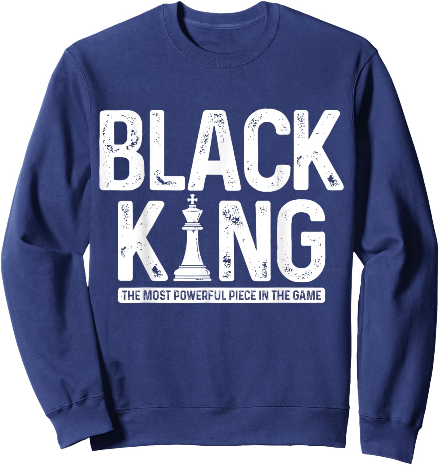 Black King Chess History Month Juneteenth African Pride Sweatshirt - Sweatshirt | Navy