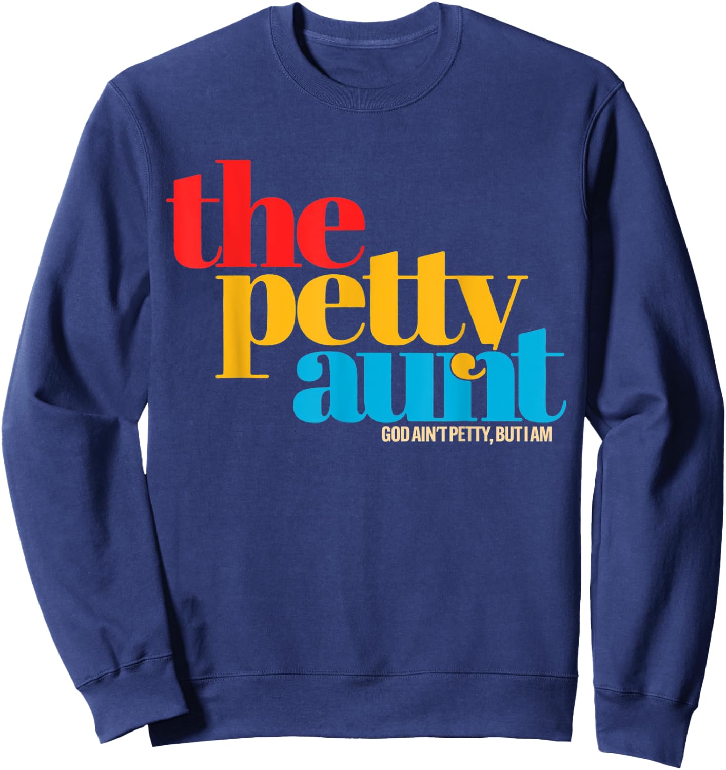 The Petty Aunt Apparel Sweatshirt - Sweatshirt | Navy