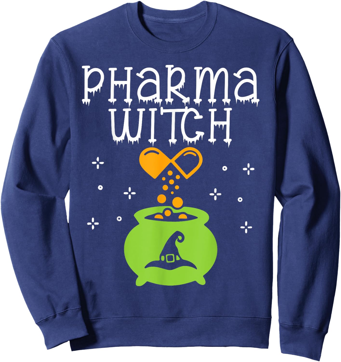 Pharmacy Witch Pharmacist Halloween Costume Pharmacy Pills Sweatshirt - Sweatshirt | Navy