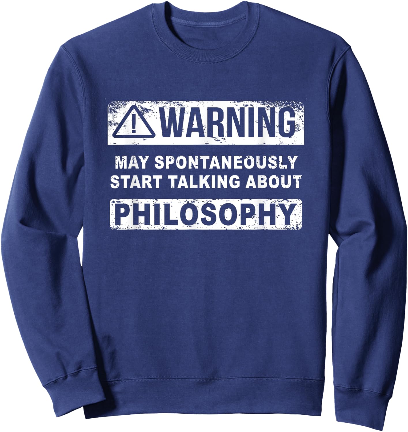 Philosophy Teacher Philosopher May Talking About Philosophy Sweatshirt - Sweatshirt | Navy