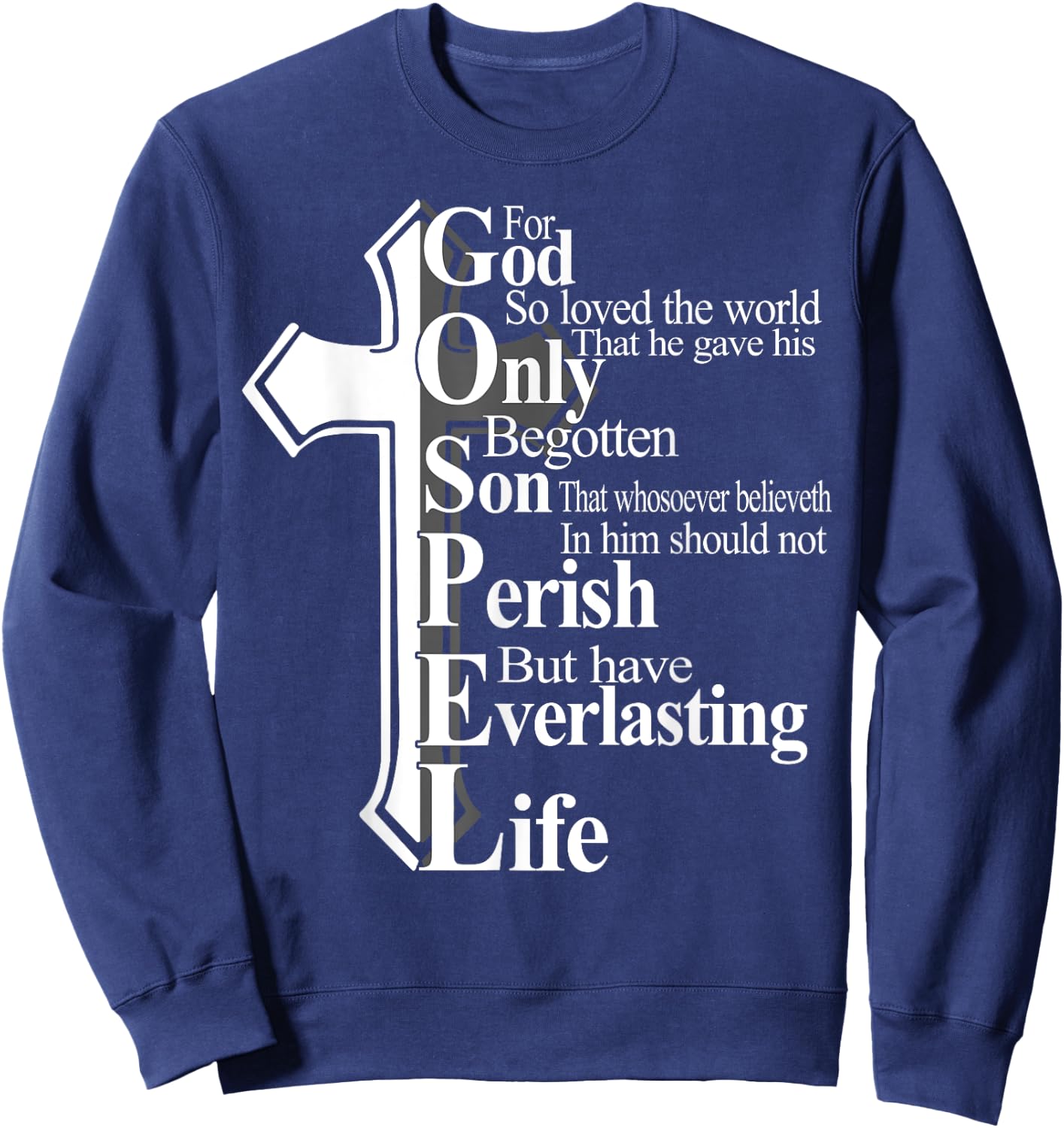 For God So Loved The World That He Gave His Only Begotten So Sweatshirt - Sweatshirt | Navy
