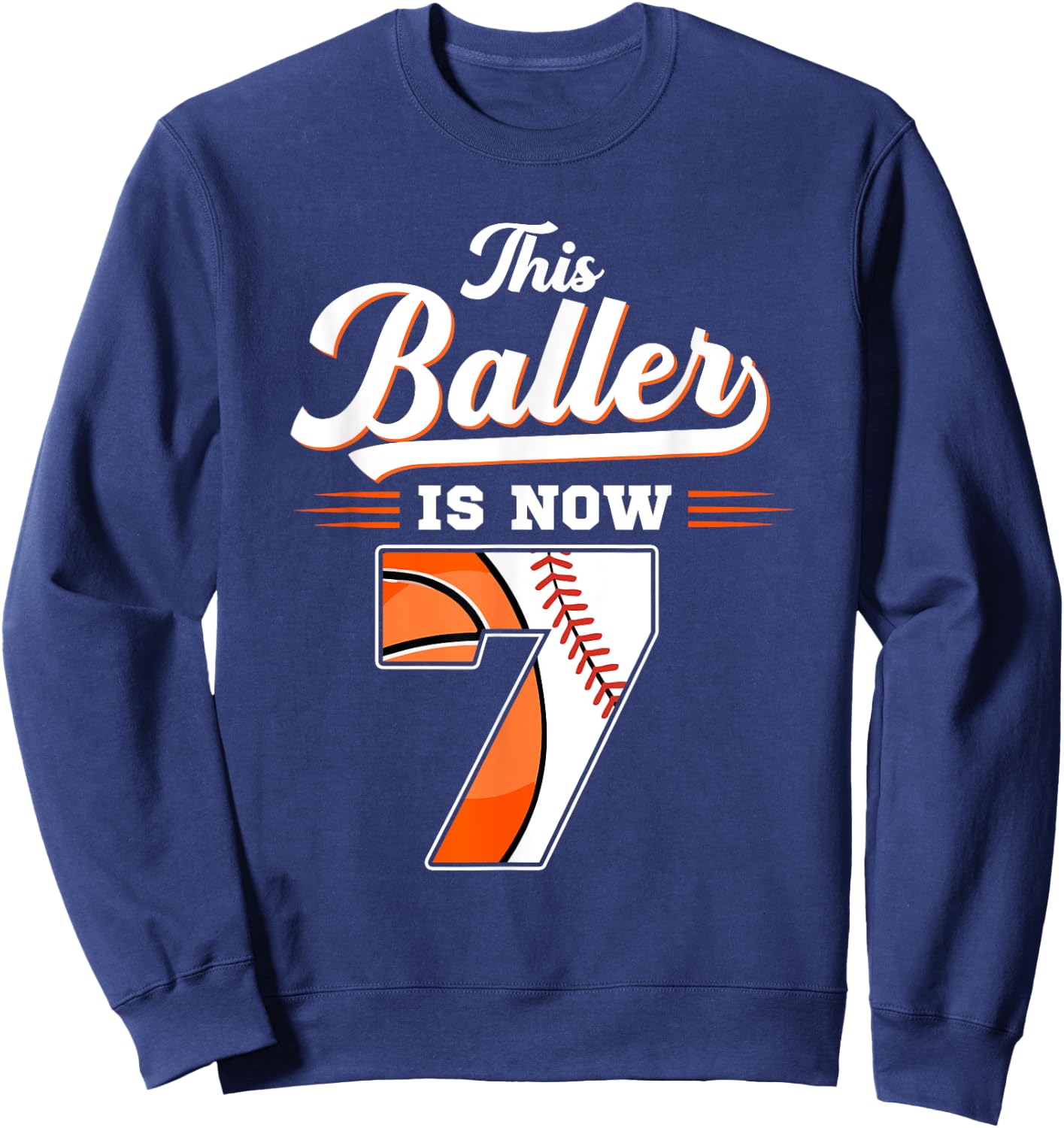 This Baller Is Now 7 Basketball & Baseball 7th Birthday Sweatshirt - Sweatshirt | Navy