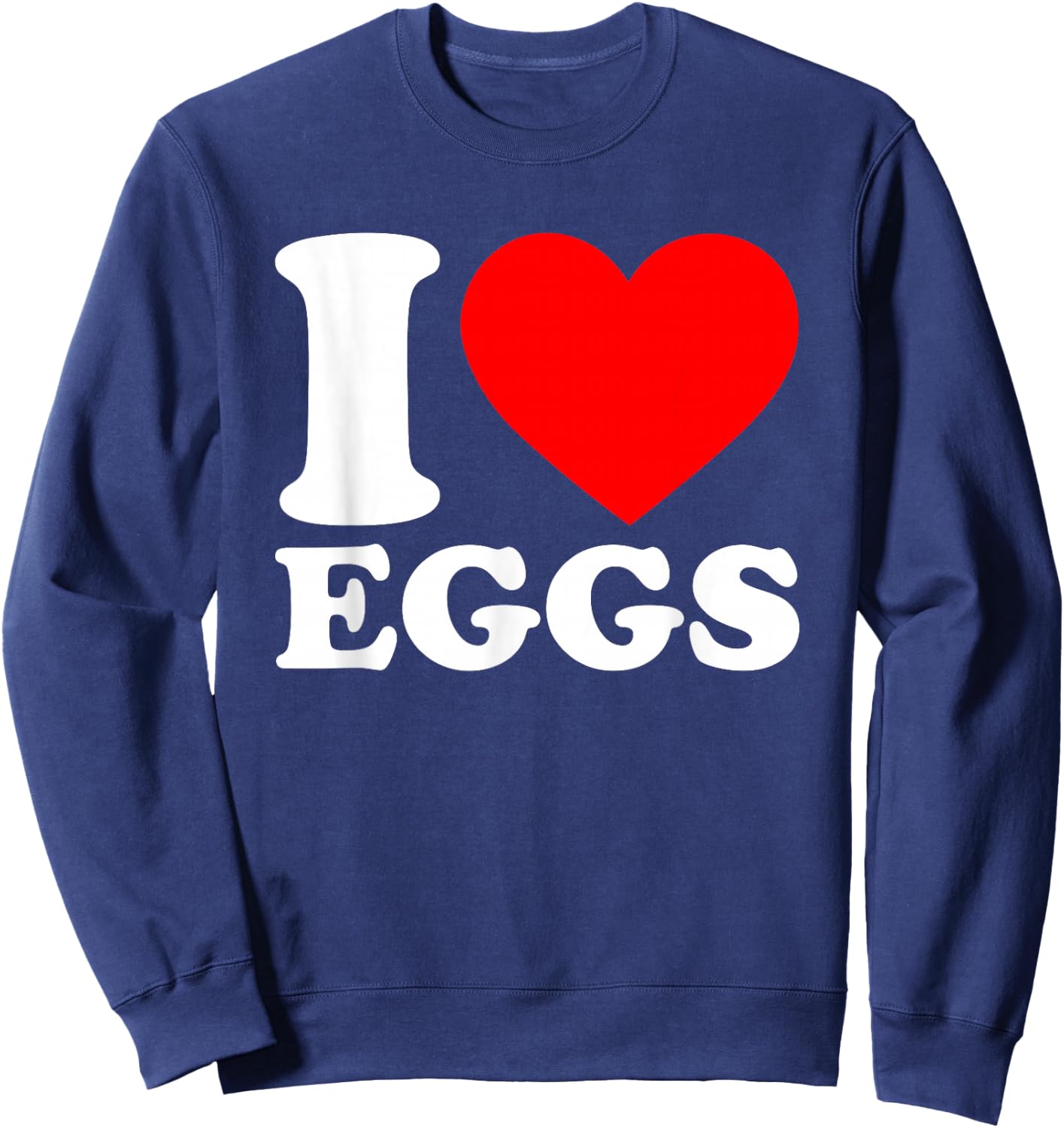 I Love Eggs Sweatshirt - Sweatshirt | Navy