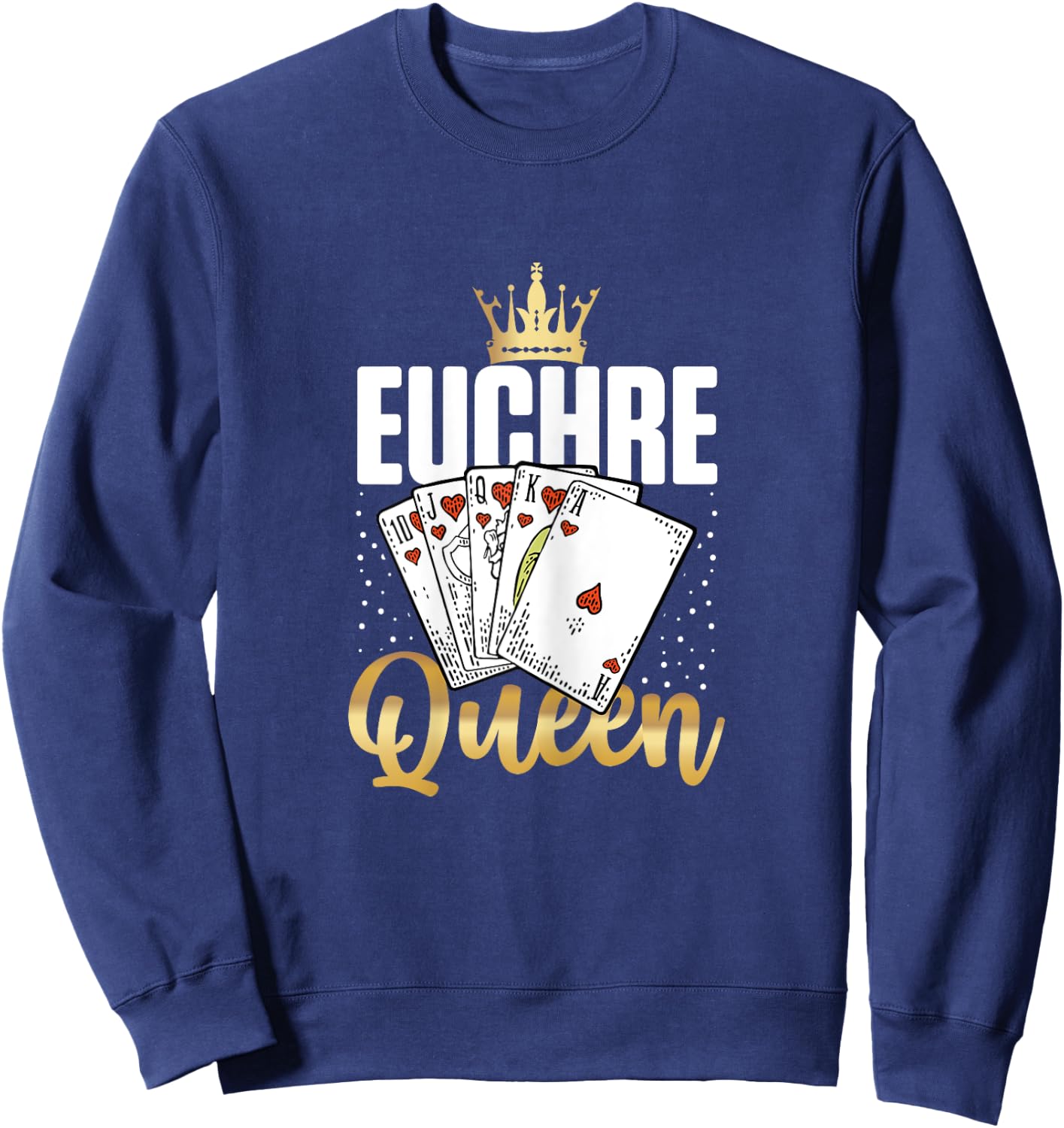 Euchre Queen Euchre Game Sweatshirt - Sweatshirt | Navy