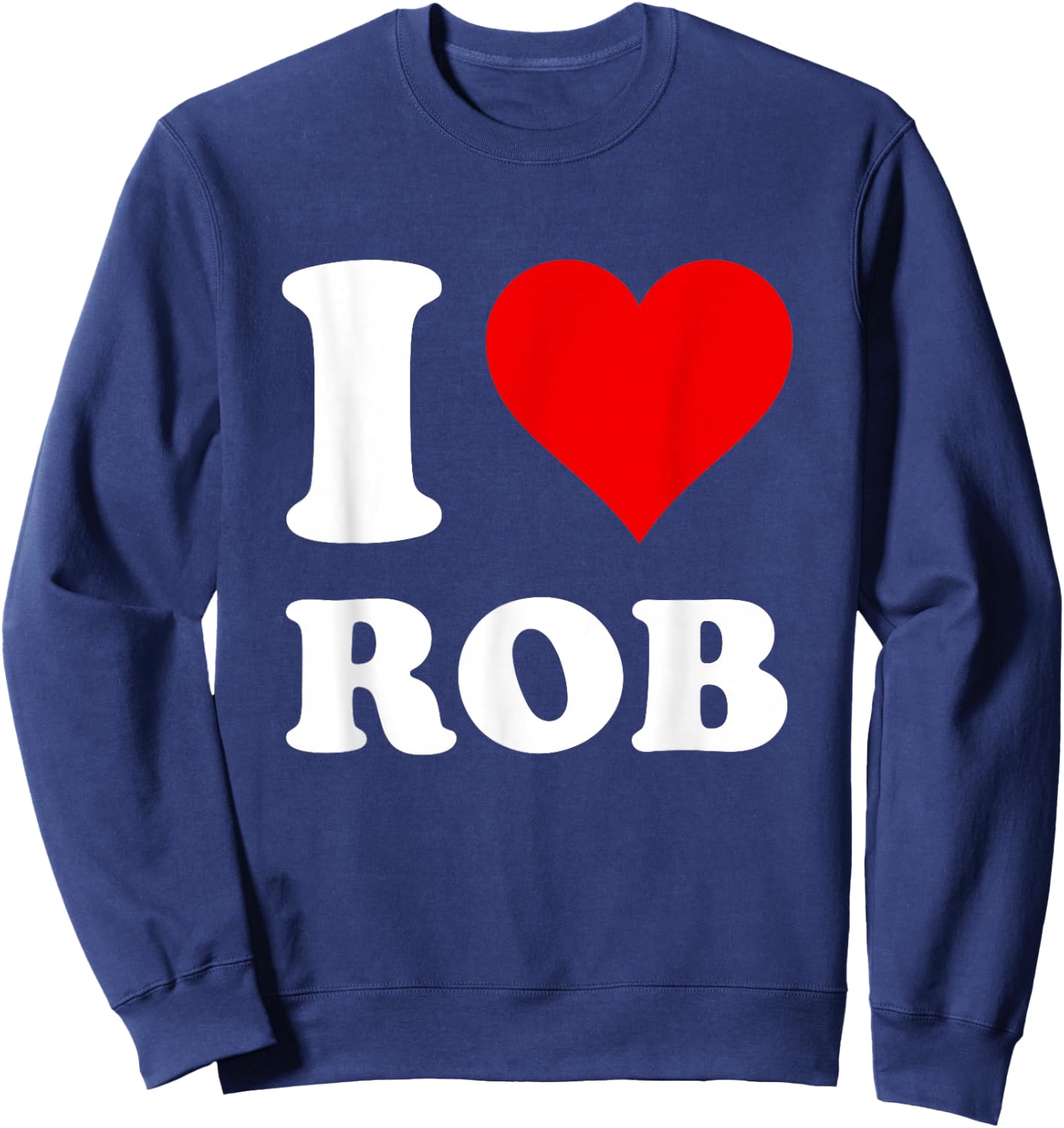 Red Heart I Love Rob Sweatshirt - Sweatshirt | Navy