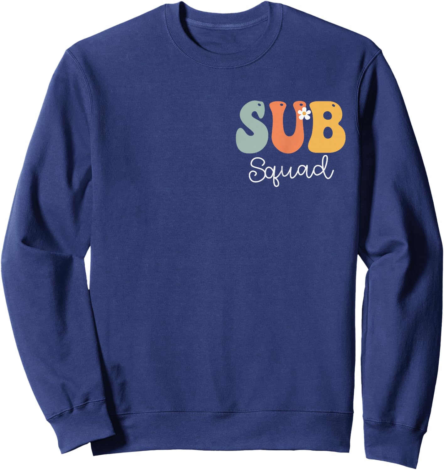 Sub Squad Groovy Vintage Women Happy First Day Of School Sweatshirt - Sweatshirt | Navy