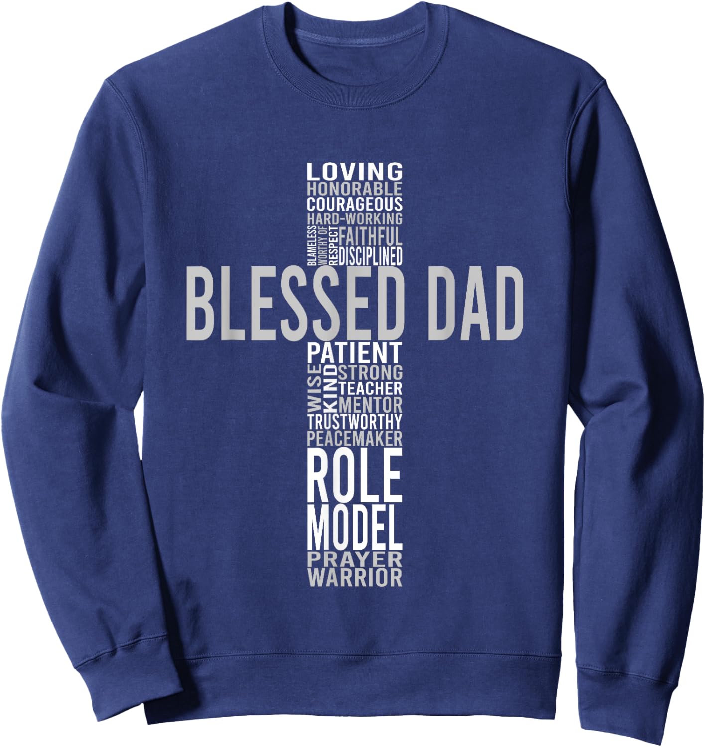 Blessed Loving Dad Cross Inspiration Sweatshirt - Sweatshirt | Navy