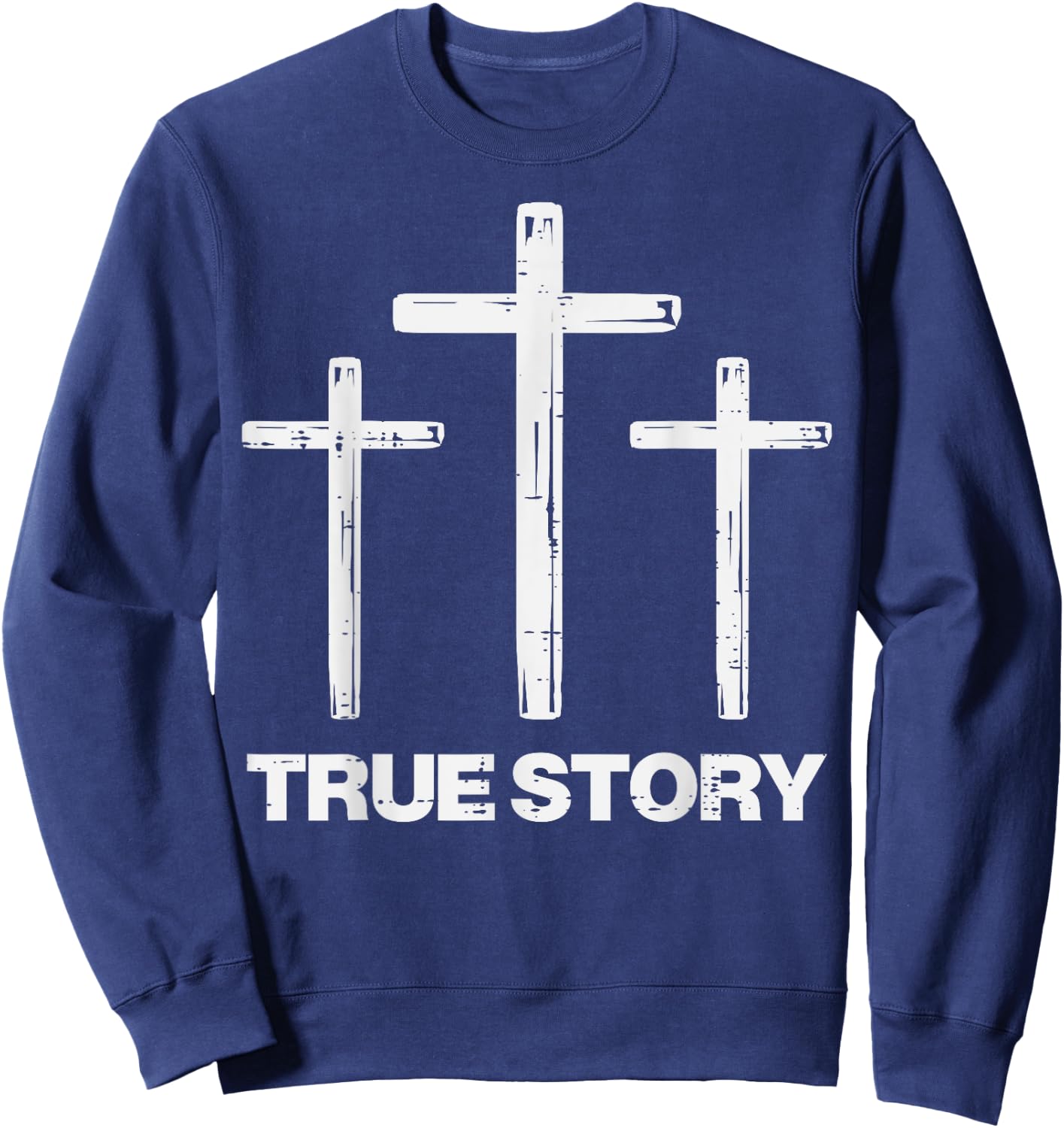 True Easter Story Cross Resurrection Religious Men Women Kid Sweatshirt - Sweatshirt | Navy