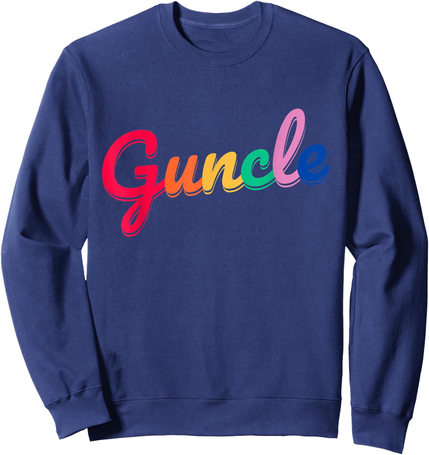 Fabulous Guncle Shirt - New Baby Gay Uncle Rainbow Sweatshirt - Sweatshirt | Navy
